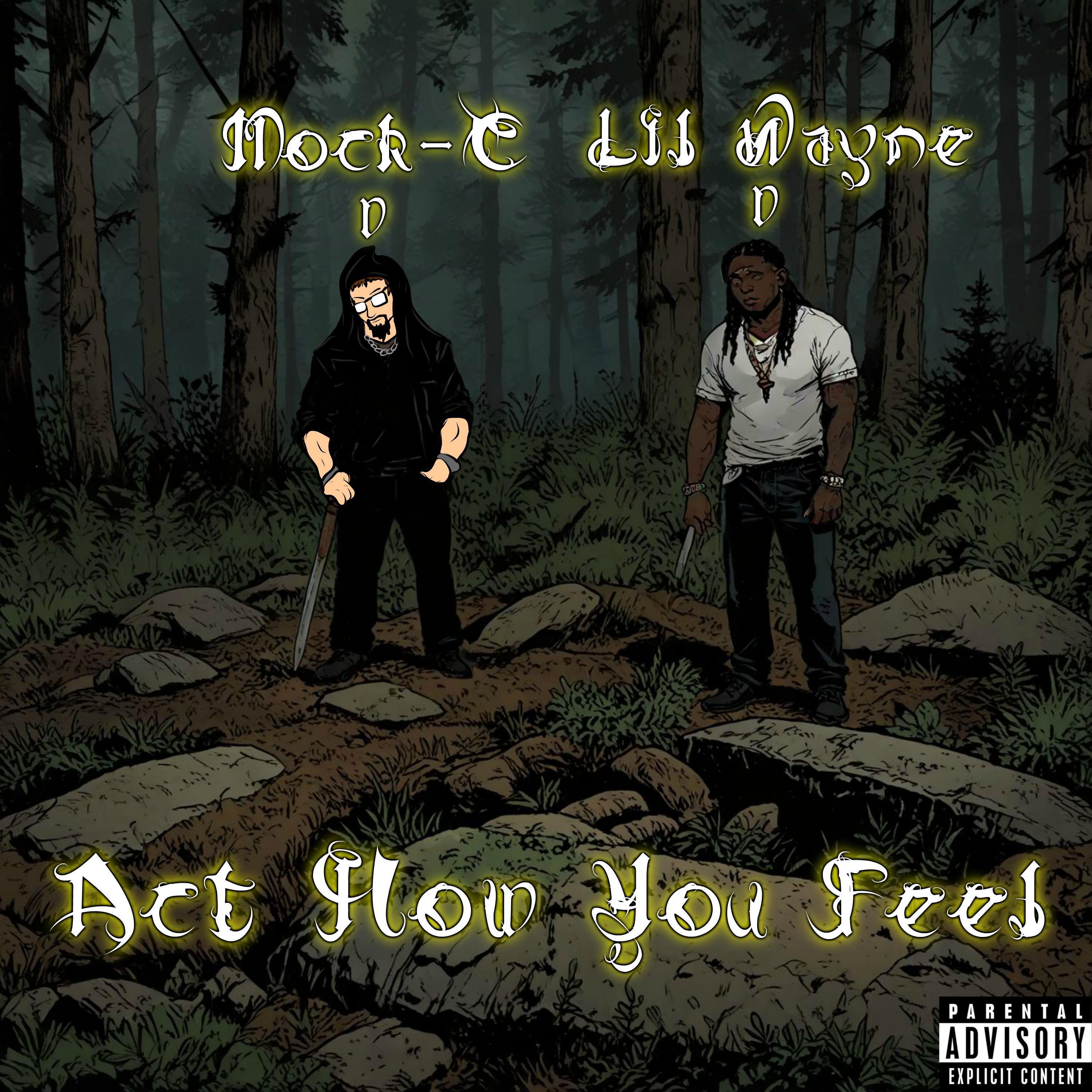 Постер альбома Act How You Feel (feat. Lil Wayne)