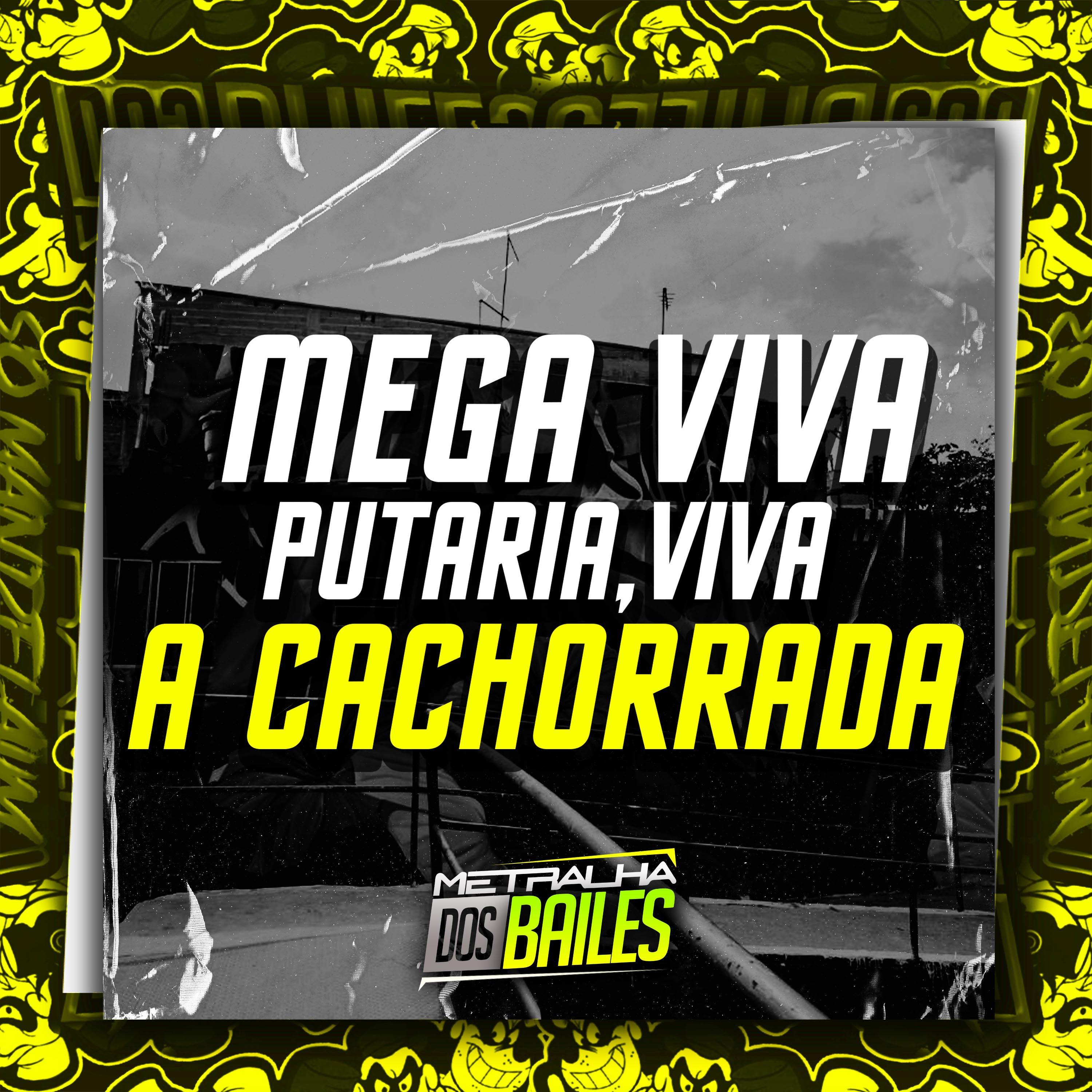 Постер альбома Mega Viva Putaria, Viva a Cachorrada