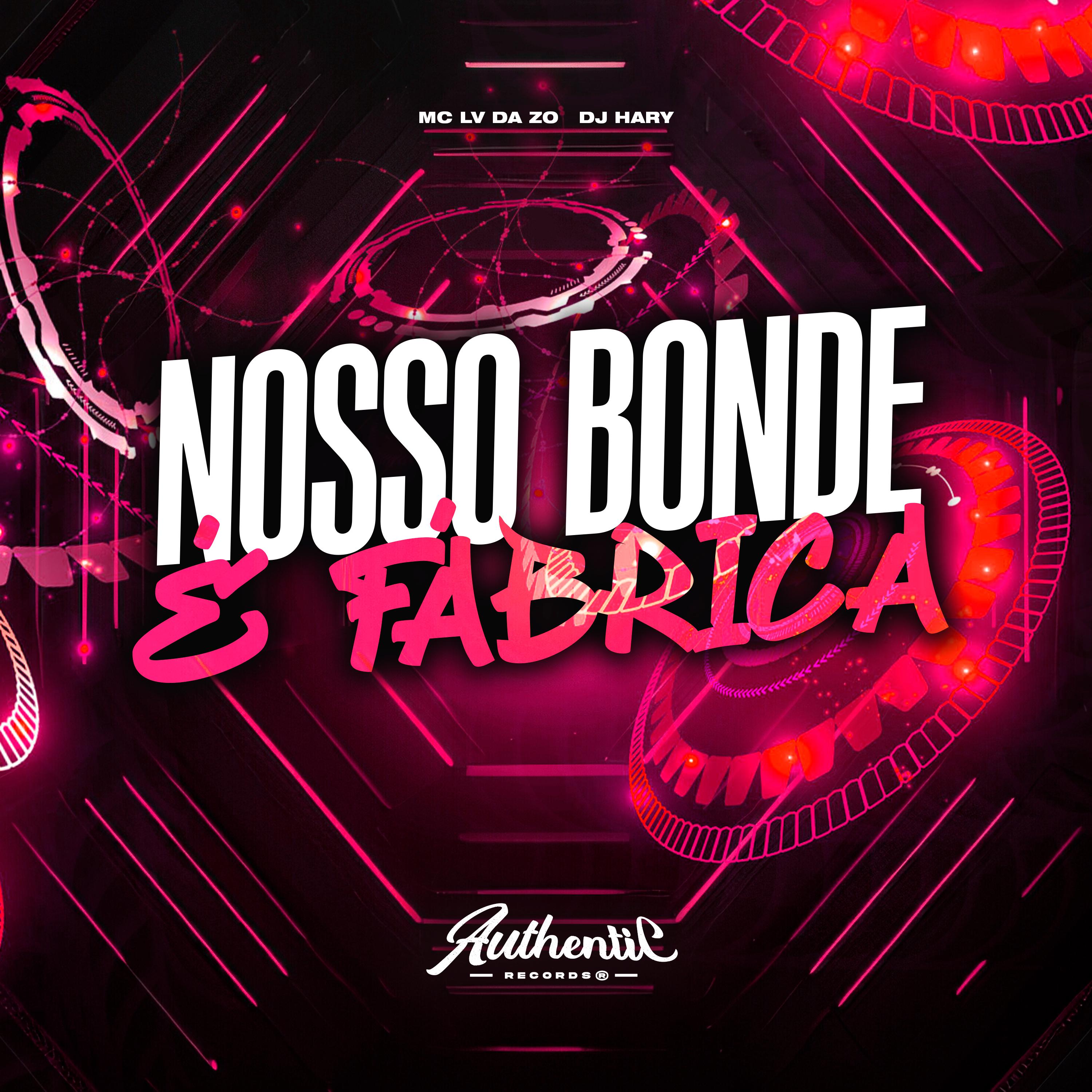Постер альбома Nosso Bonde É Fábrica