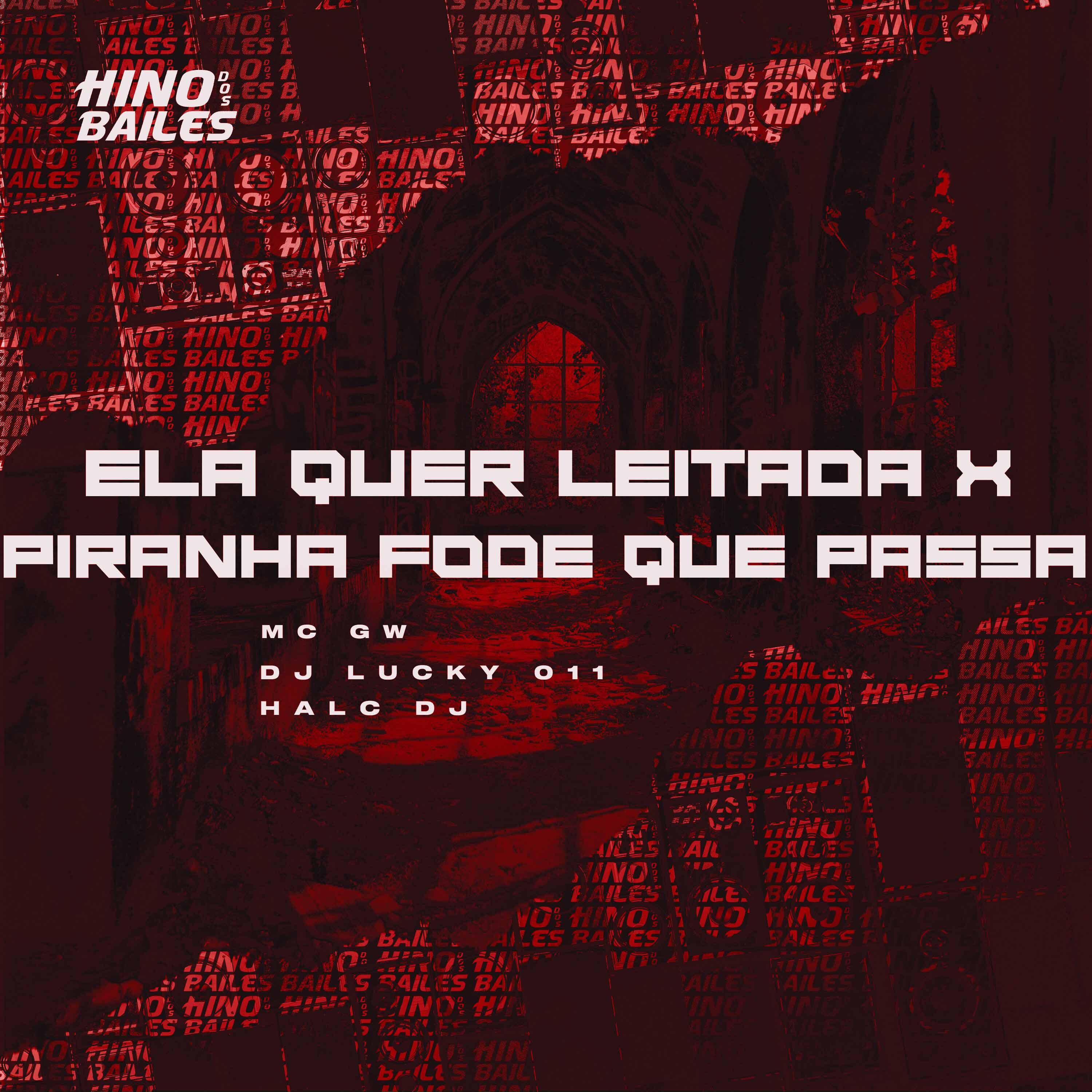 Постер альбома Ela Quer Leitada X Piranha Fode Que Passa