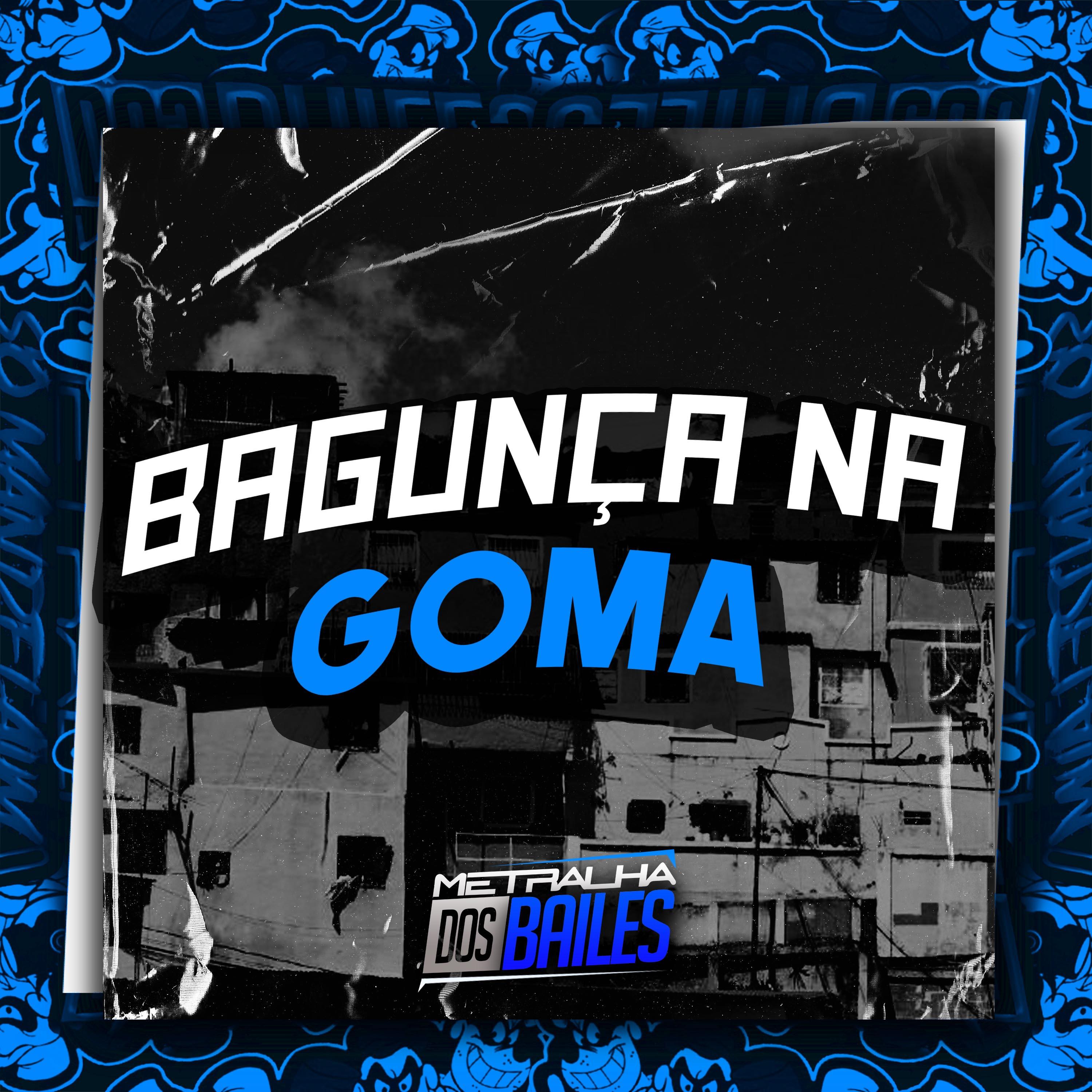 Постер альбома Bagunça na Goma
