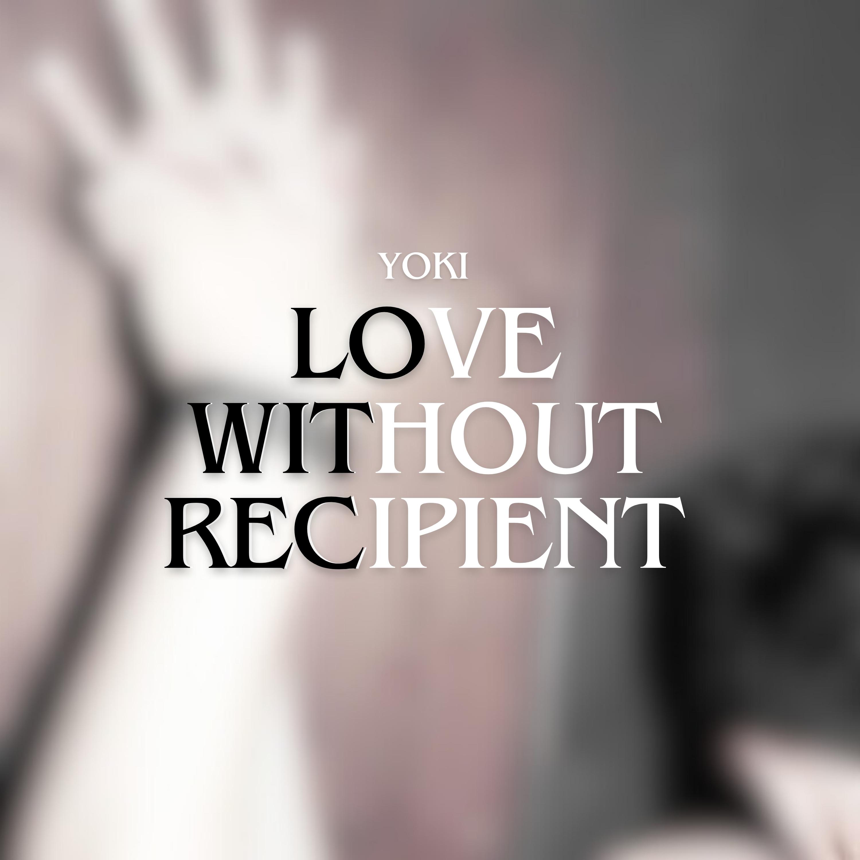 Постер альбома Love Without Recipient