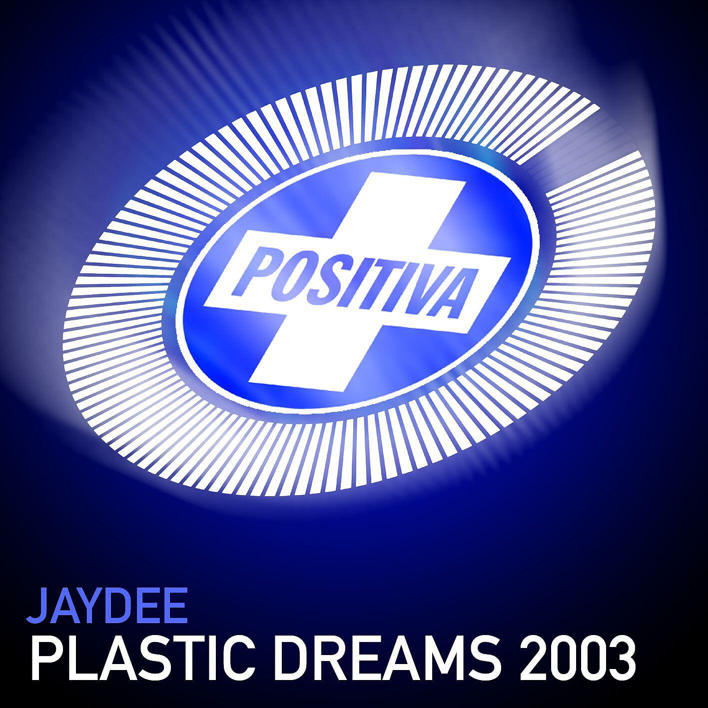 JayDee - Plastic Dreams 2003 (Original Club Mix)