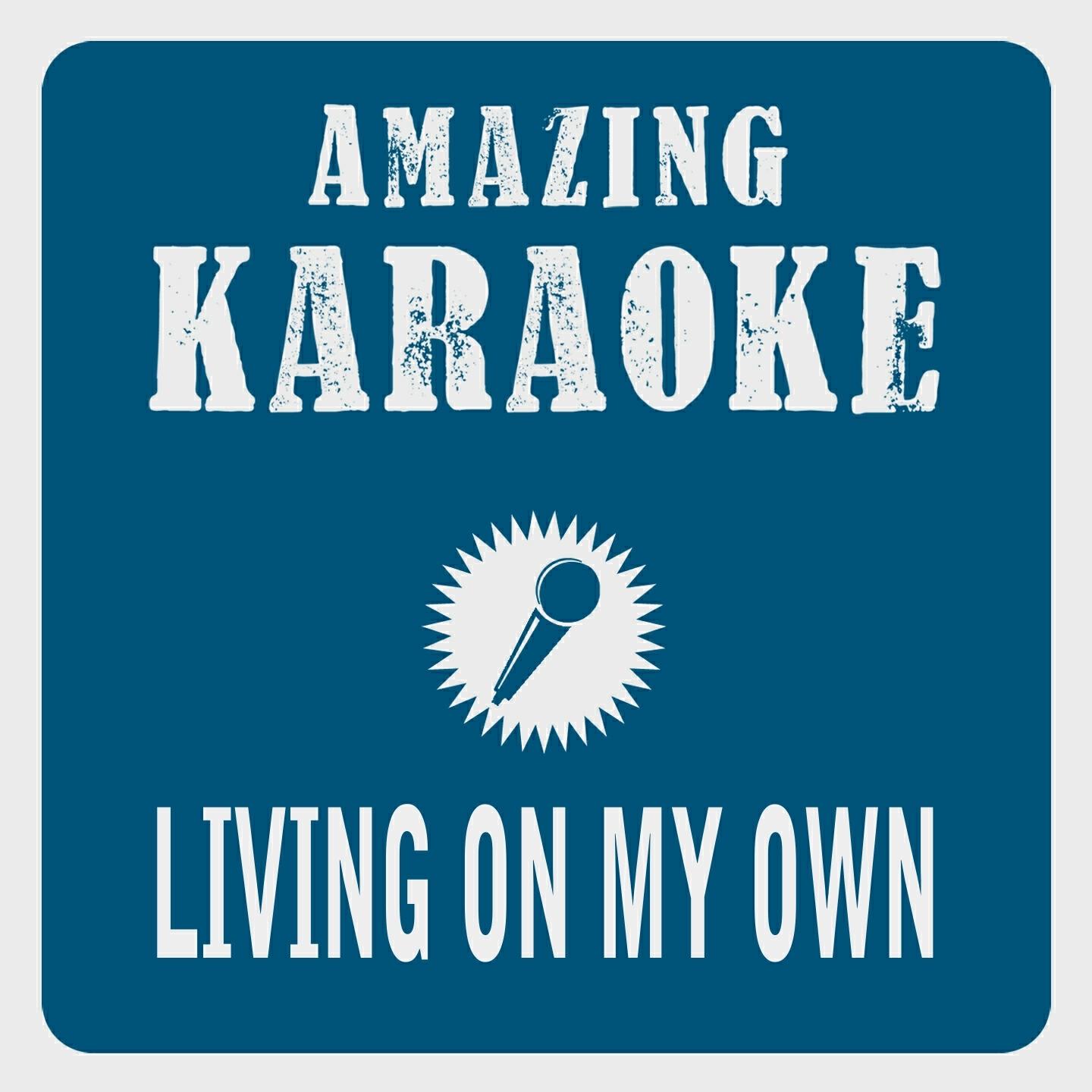 Clara Oaks - Living on My Own (Karaoke Version) (Originally Performed By Freddy Mercury)