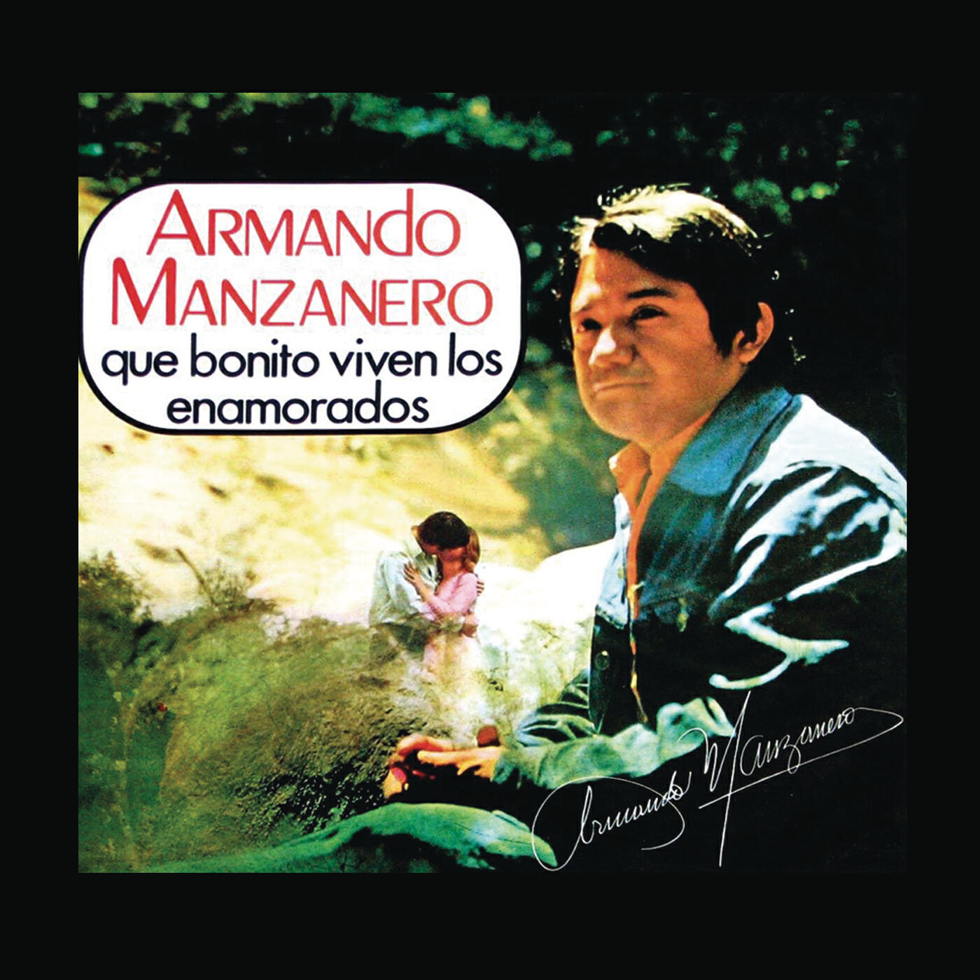 Armando Manzanero - Qué Bonito Viven Los Enamorados