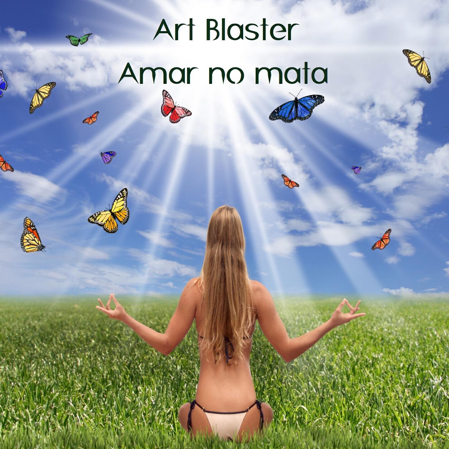 Art Blaster - Amar No Mata