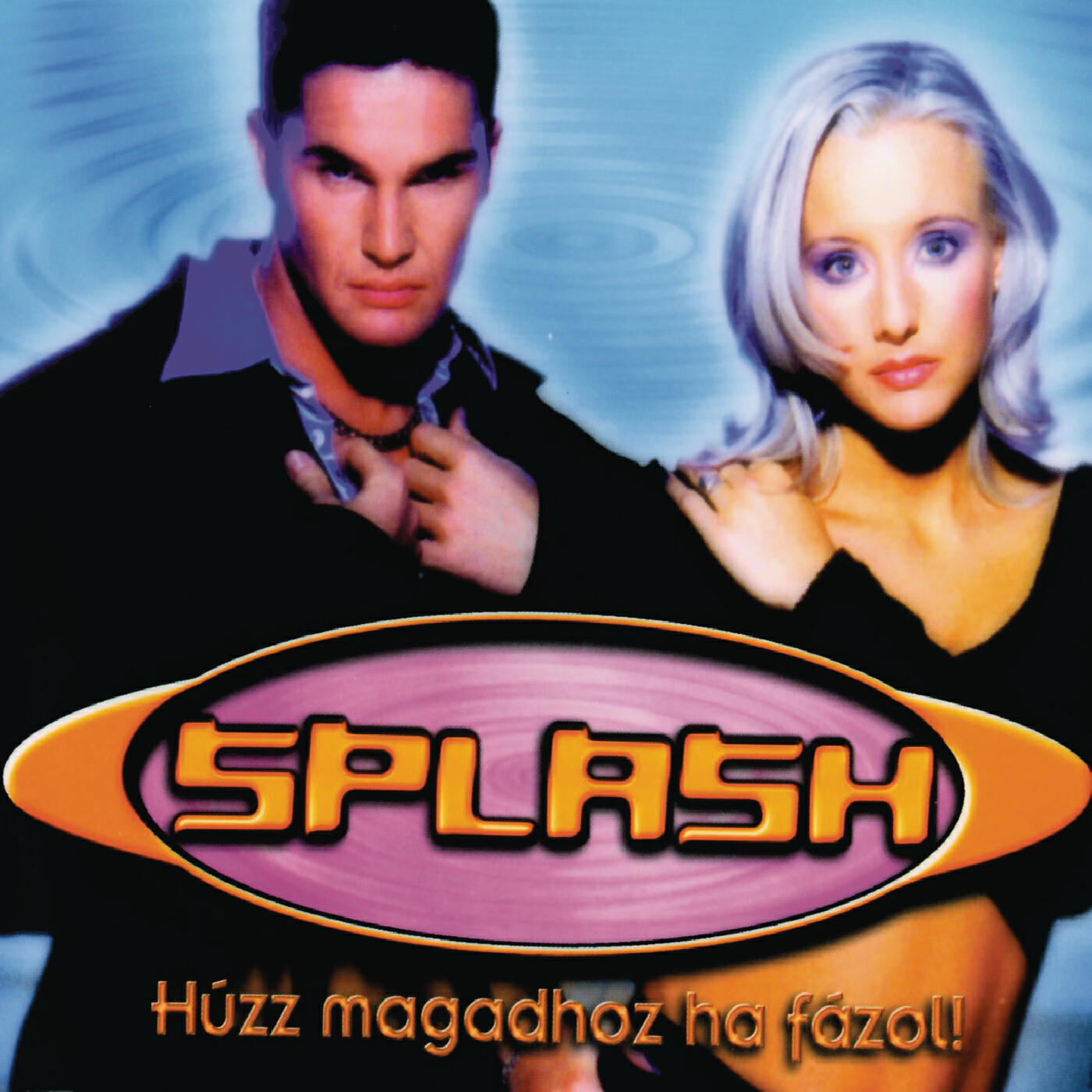 Splash - Húzz Magadhoz Ha Fázol! (Radio Edit)