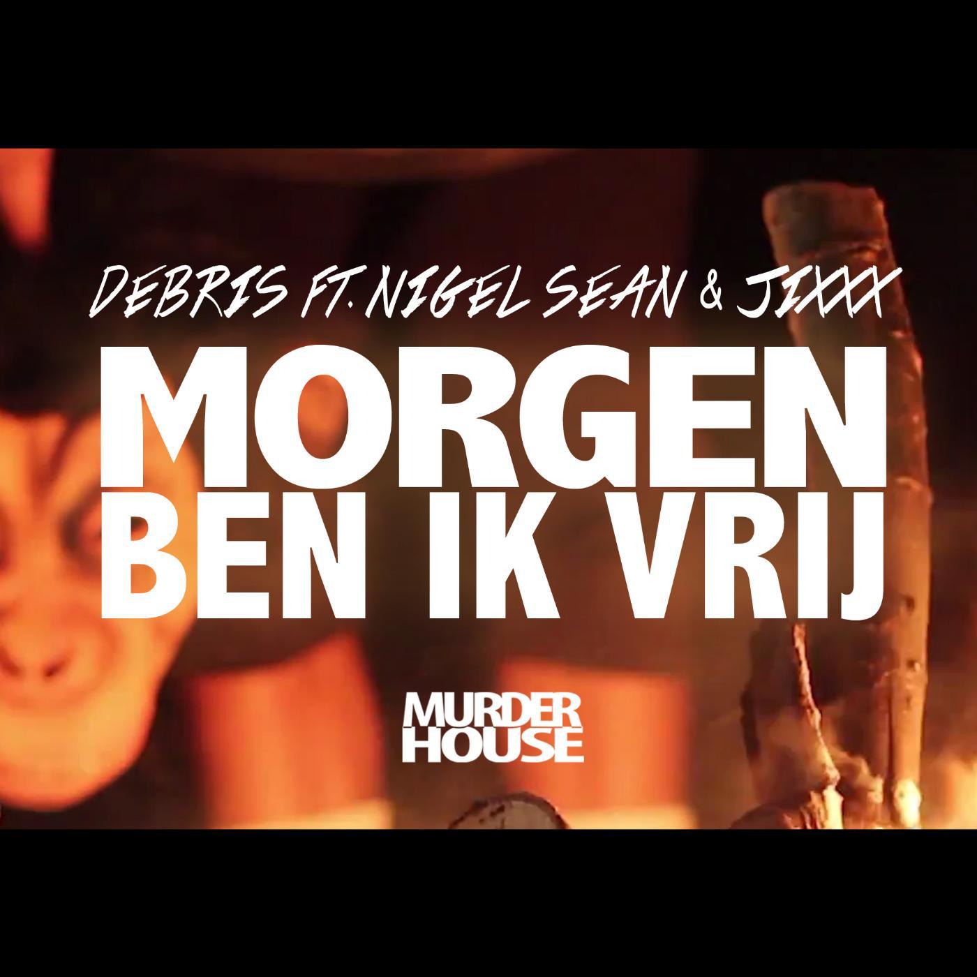 Постер альбома Morgen Ben Ik Vrij (Radio Edit) [feat. Nigel Sean & JiXXX]