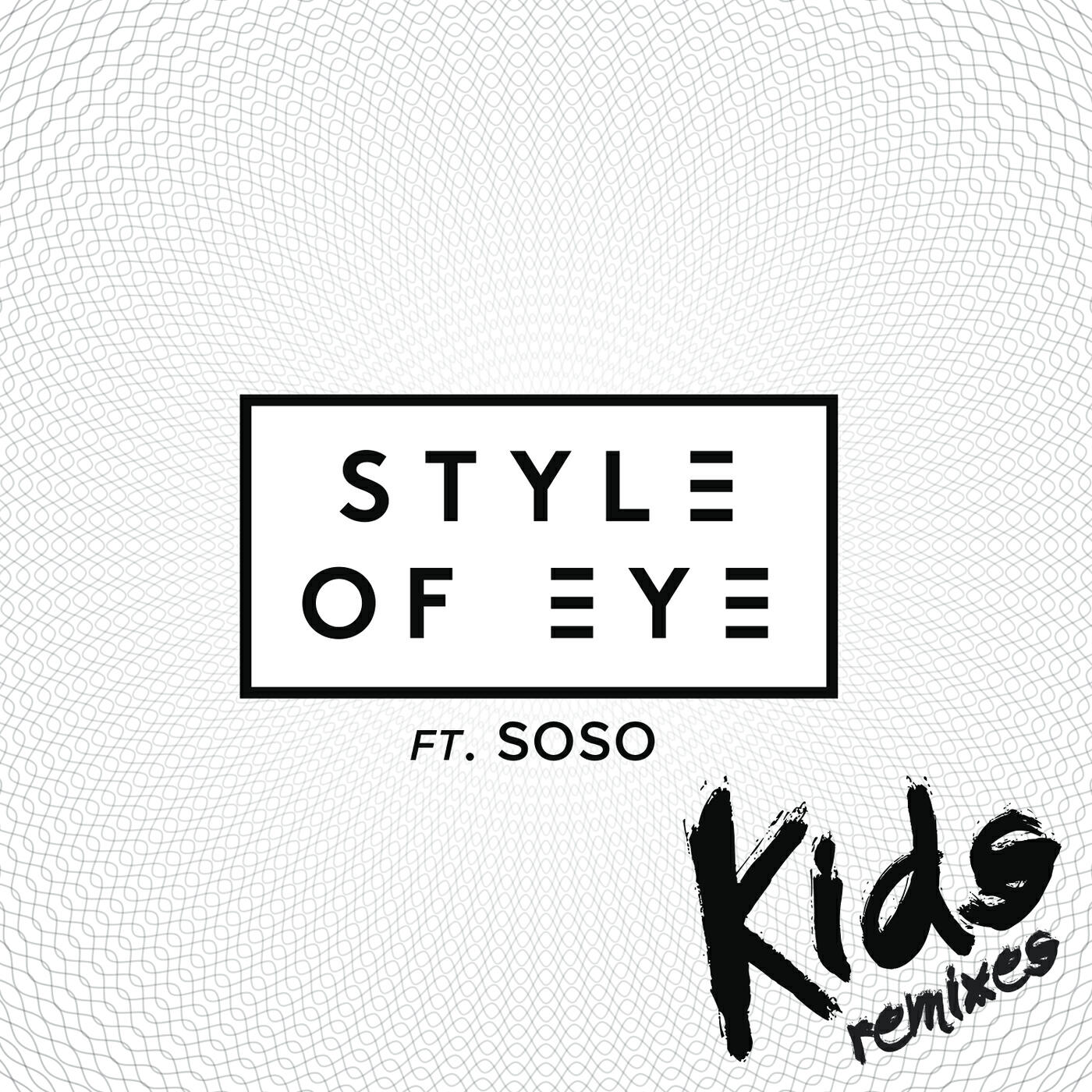 Style Of Eye - Kids (Claes Rosen Remix)