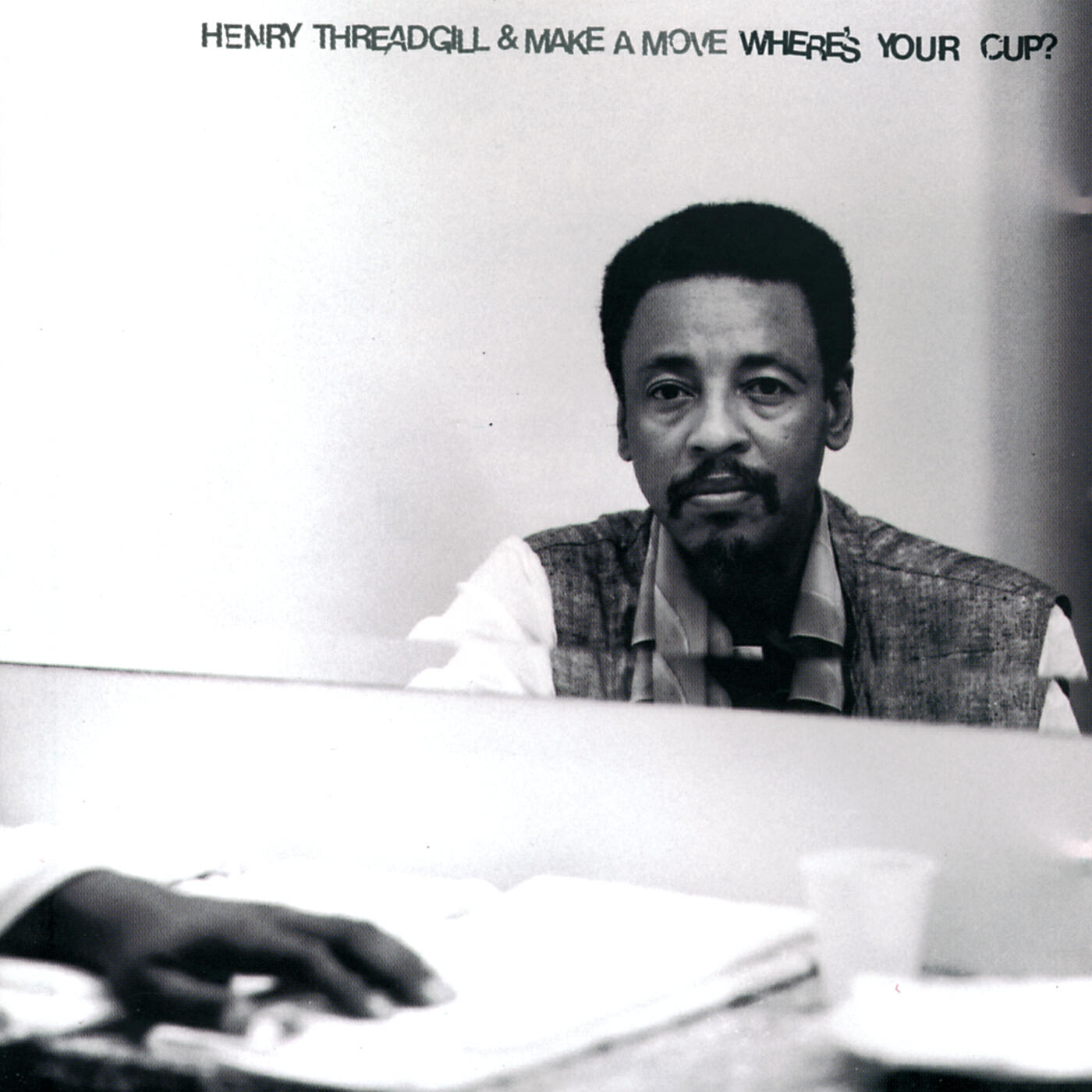 Henry Threadgill & Make A Move - Where's Your Cup?