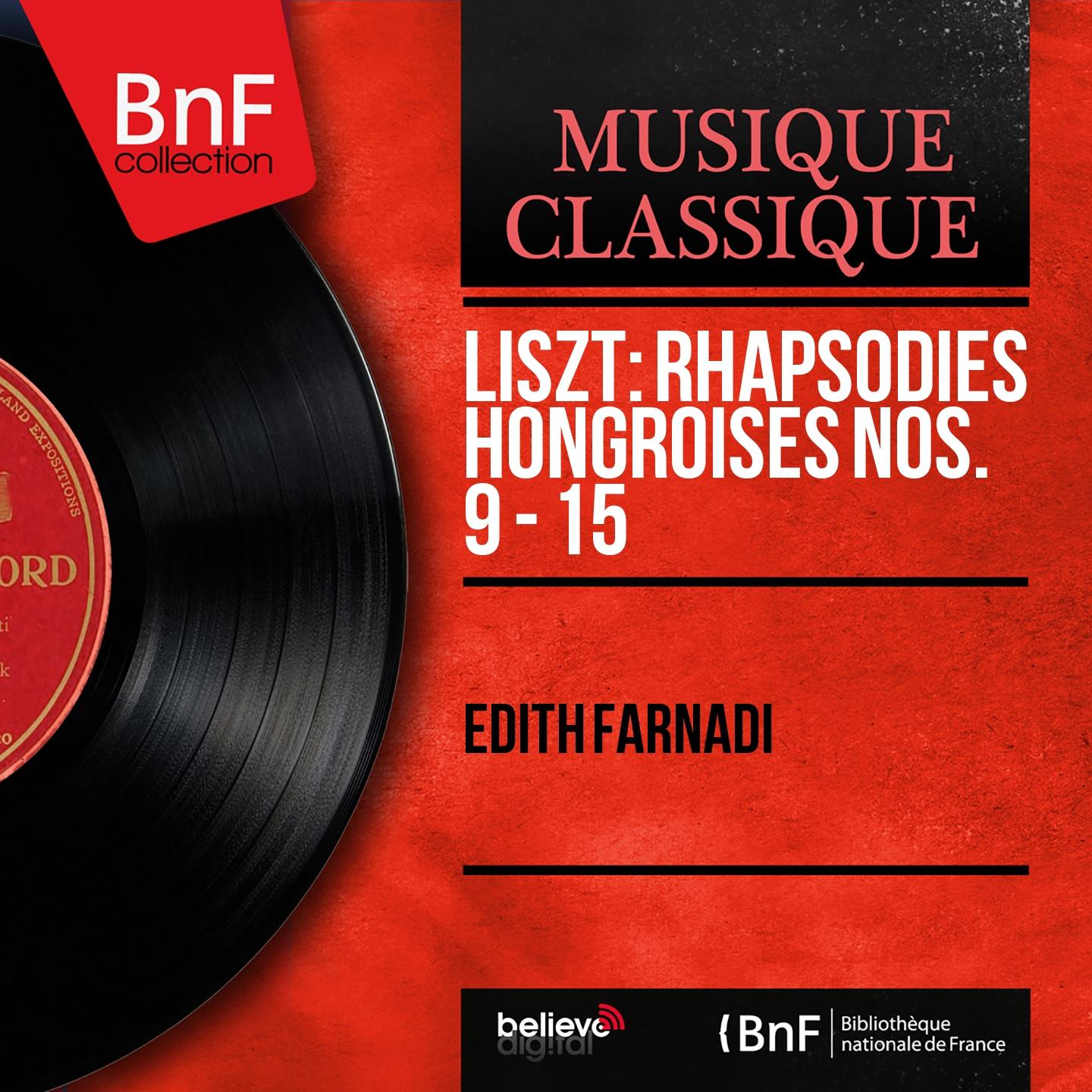 Постер альбома Liszt: Rhapsodies hongroises Nos. 9 - 15 (Mono Version)