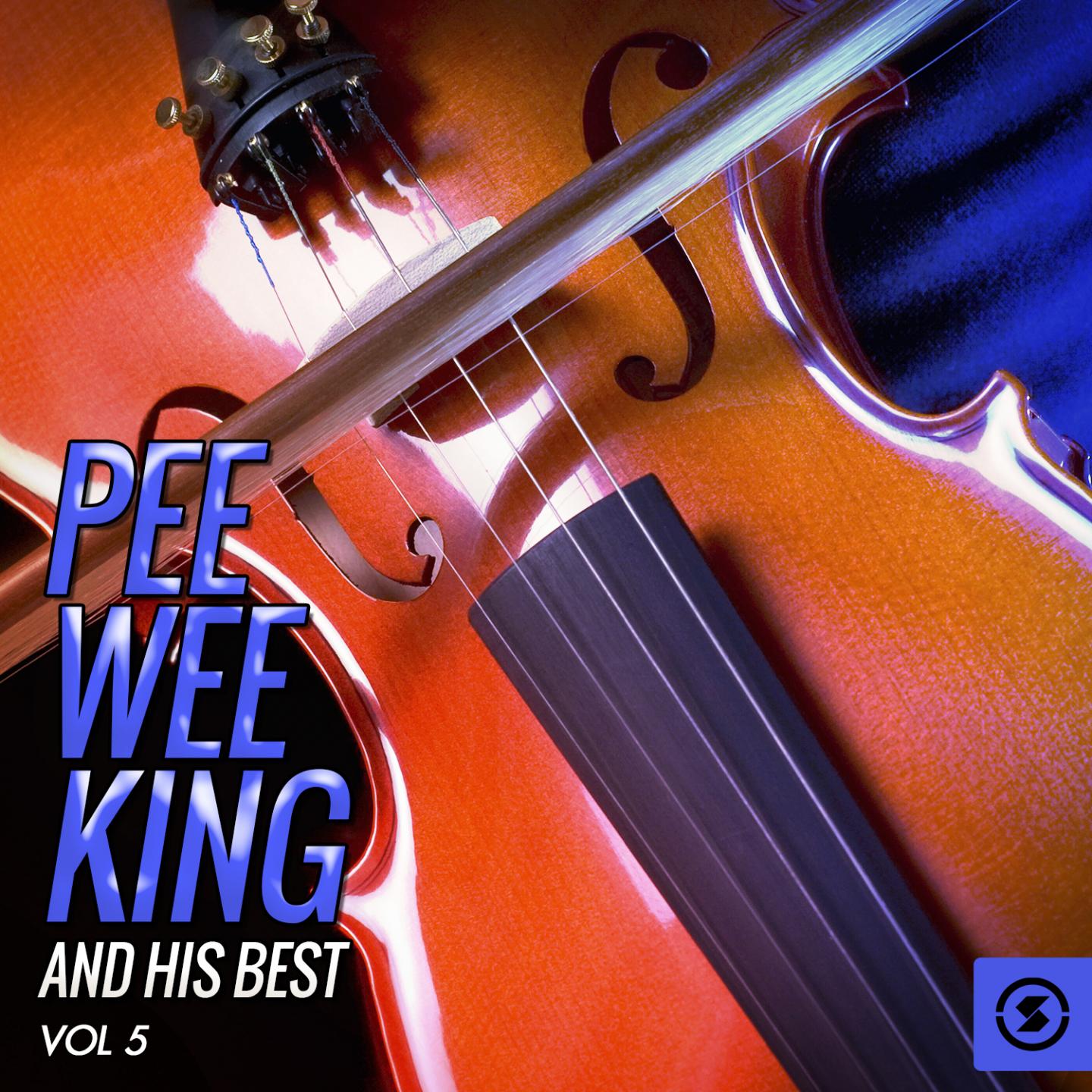 Постер альбома Pee Wee King and His Best, Vol. 5