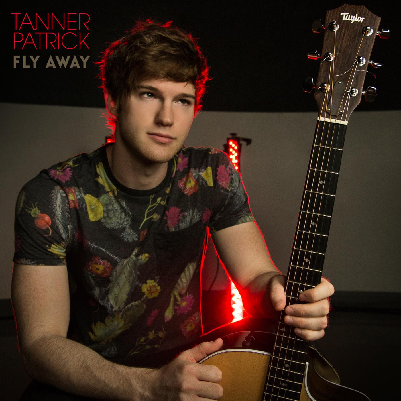 Tanner Patrick - Fly Away