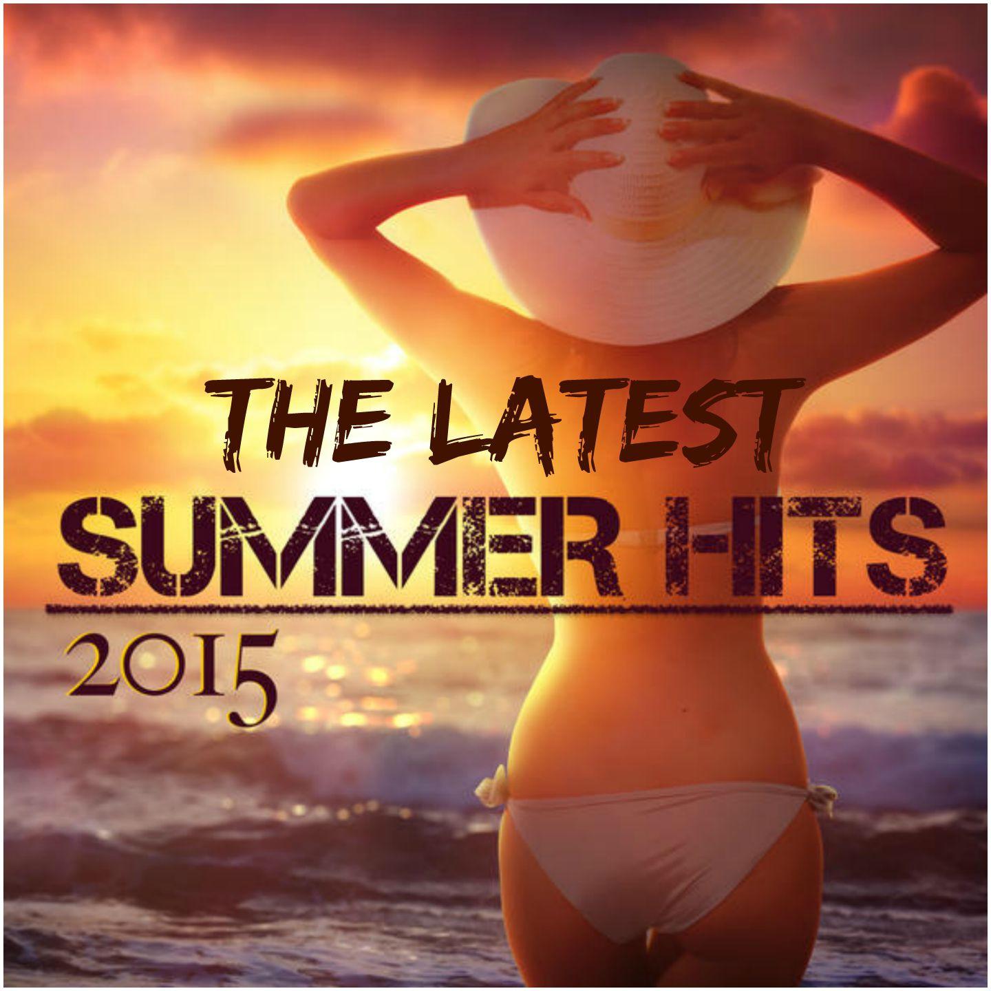 Постер альбома The Latest Summer Hits 2015