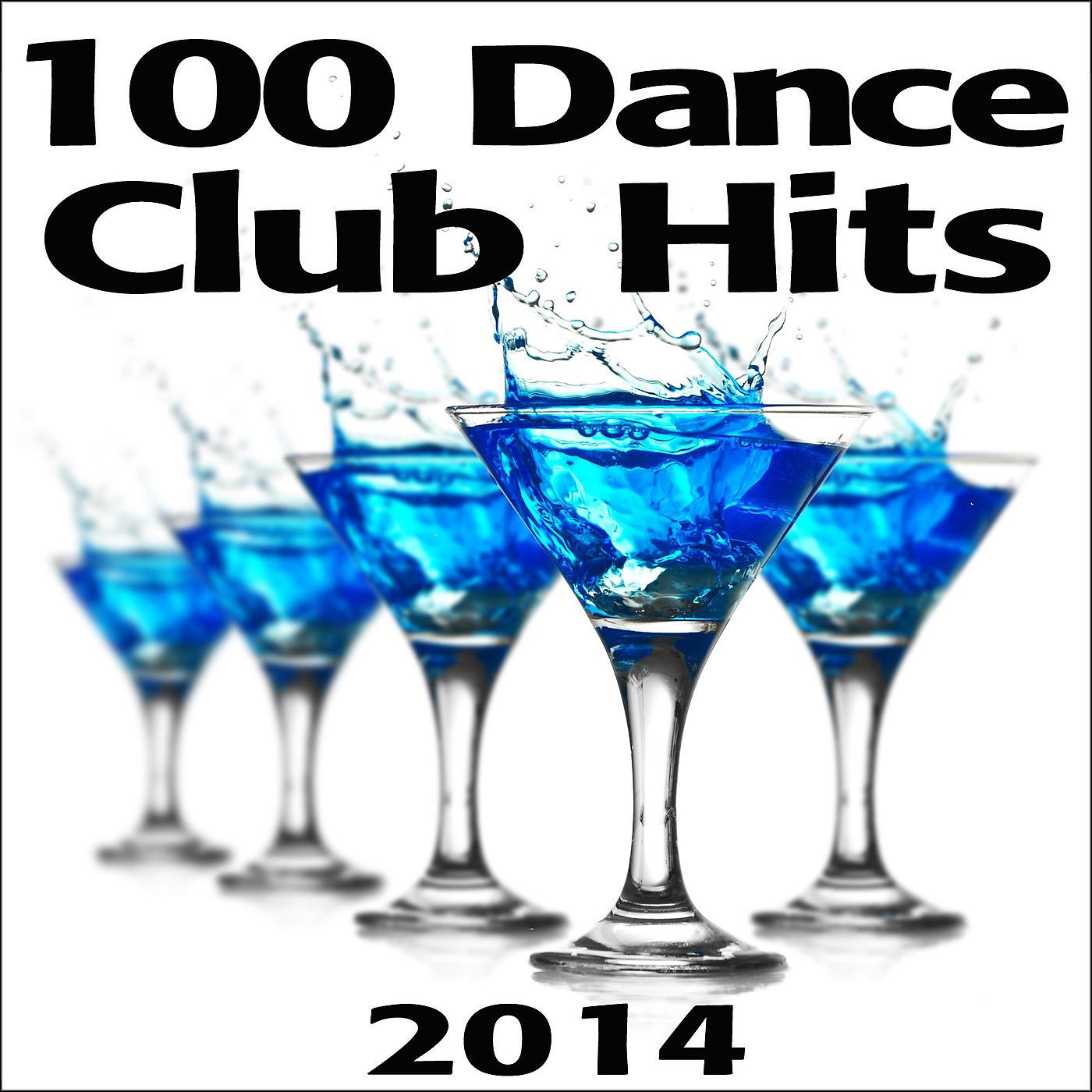 Постер альбома Dance 100 Dance Club Hits 2014 - Dubstep Progressive Breaks House Techno Psy Trance Goa