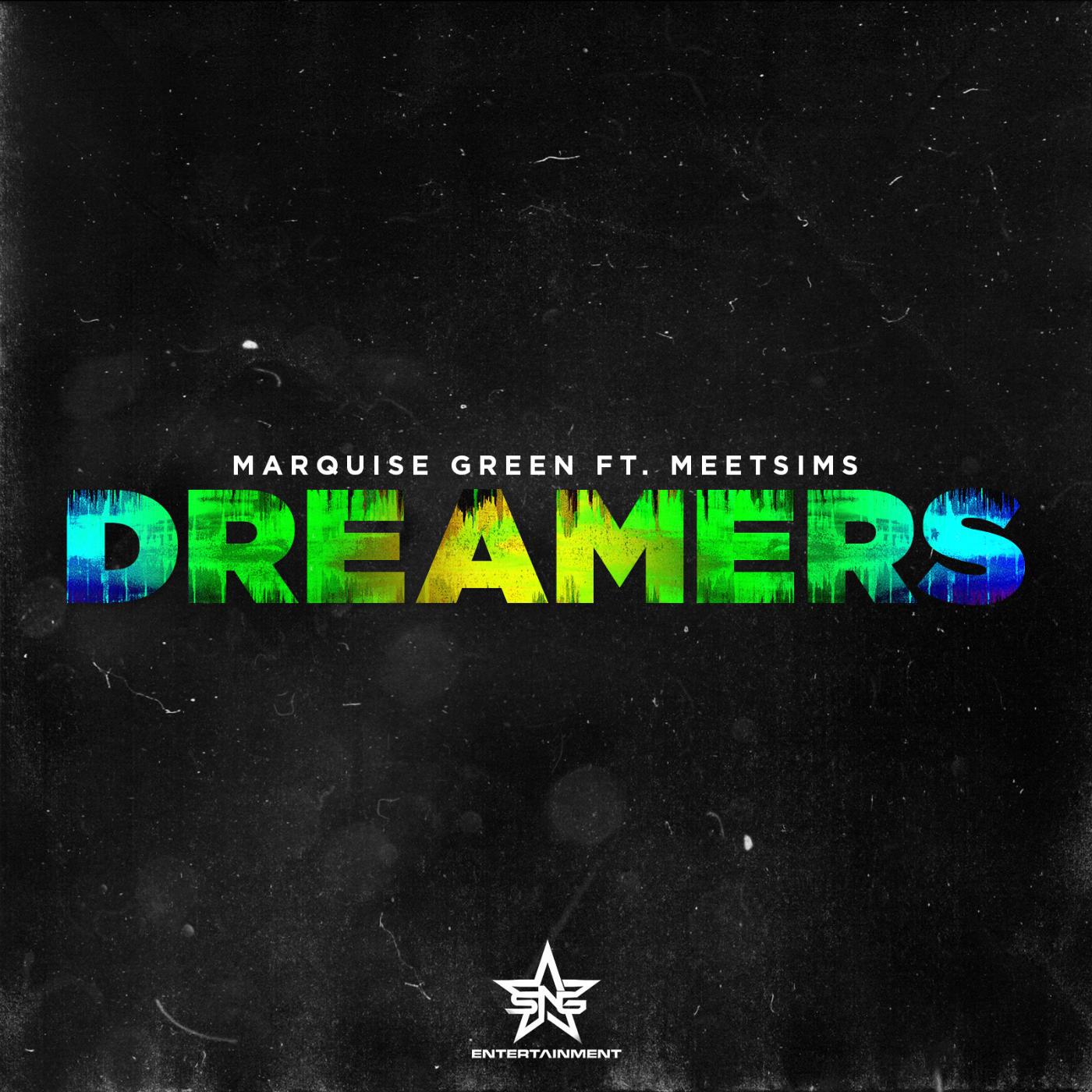 Marquise Green - Dreamers (feat. MeetSims)