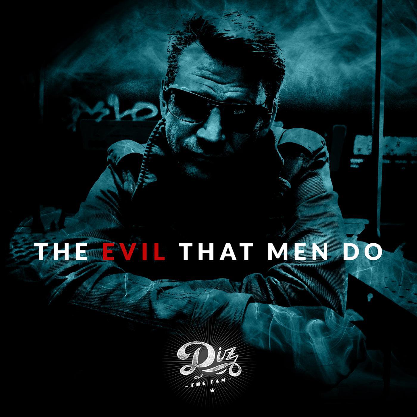 Постер альбома The Evil That Men Do