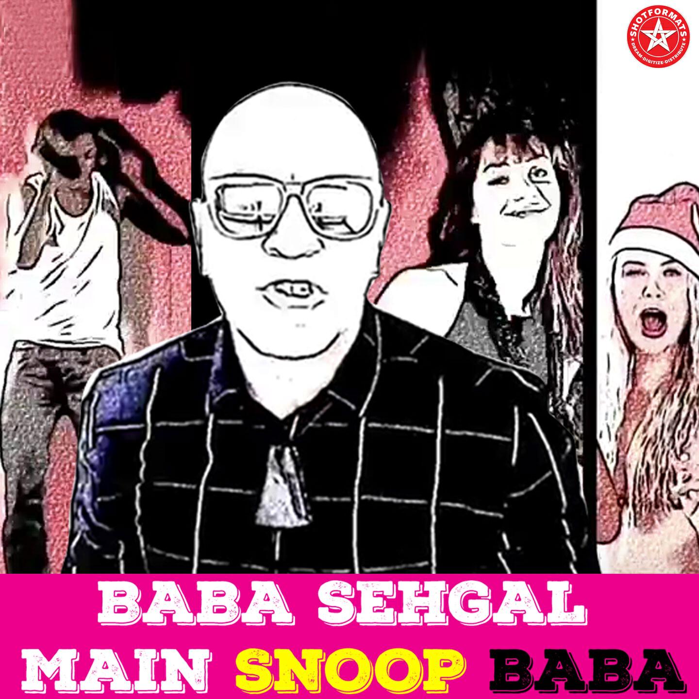 Baba Sehgal - Main Snoop Baba