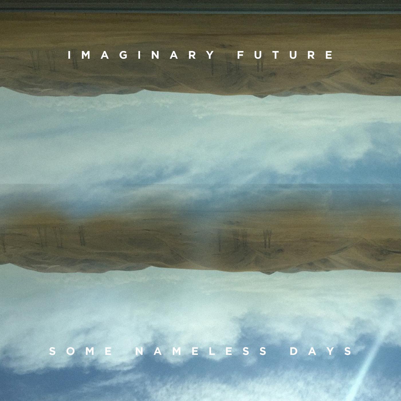 Imaginary Future - Some Nameless Days