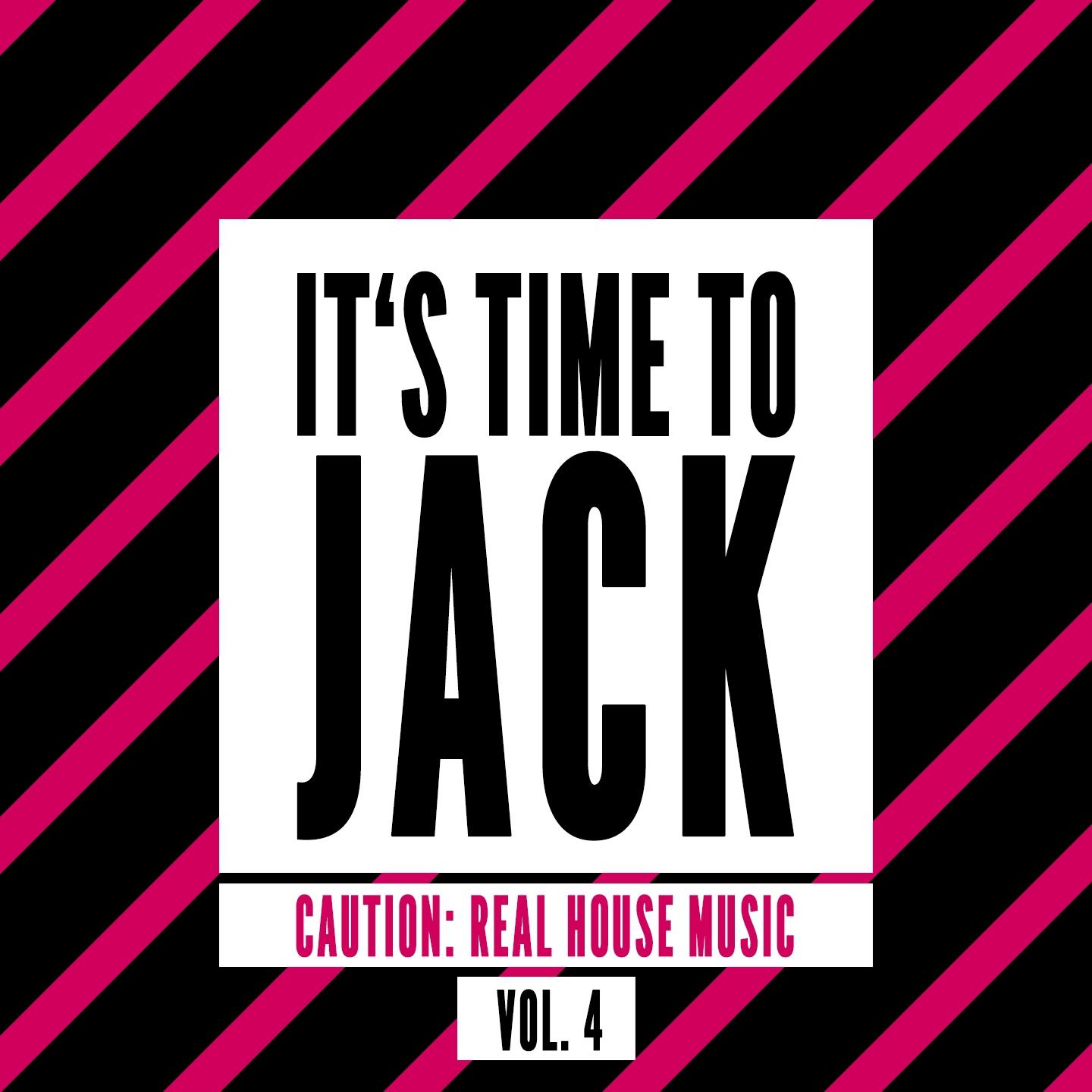 Постер альбома It's Time to Jack, Vol. 4 (Caution: Real House Music)