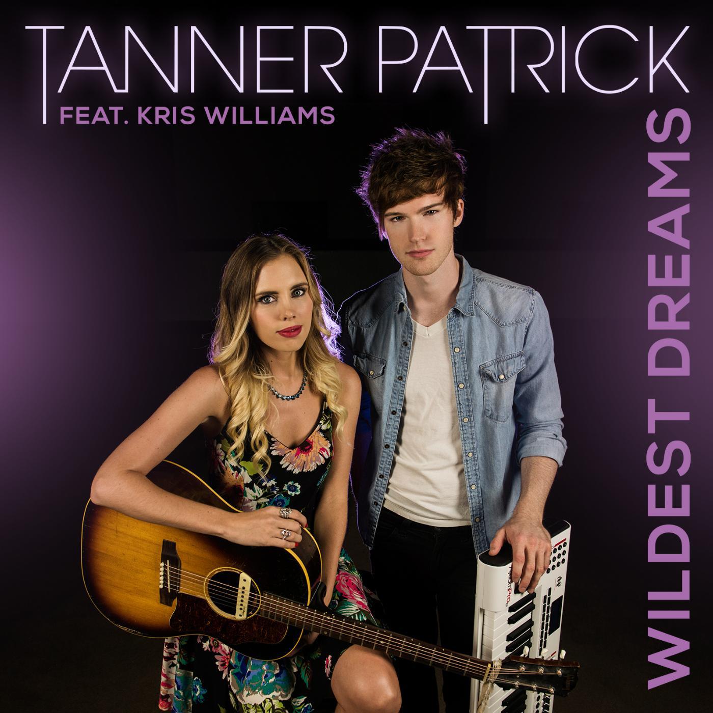 Tanner Patrick - Wildest Dreams (feat. Kris Williams)
