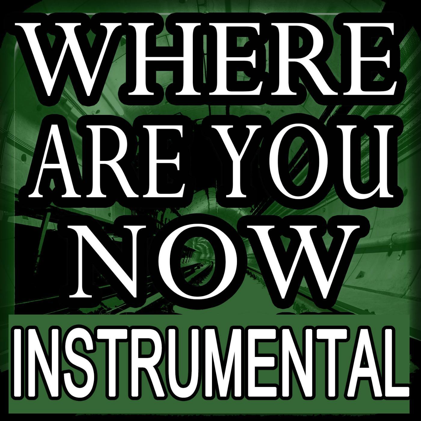 Постер альбома Where Are You Now (Instrumental)