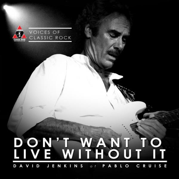 Voices Of Classic Rock - Don't Want To Without It (feat. David Jenkins)
