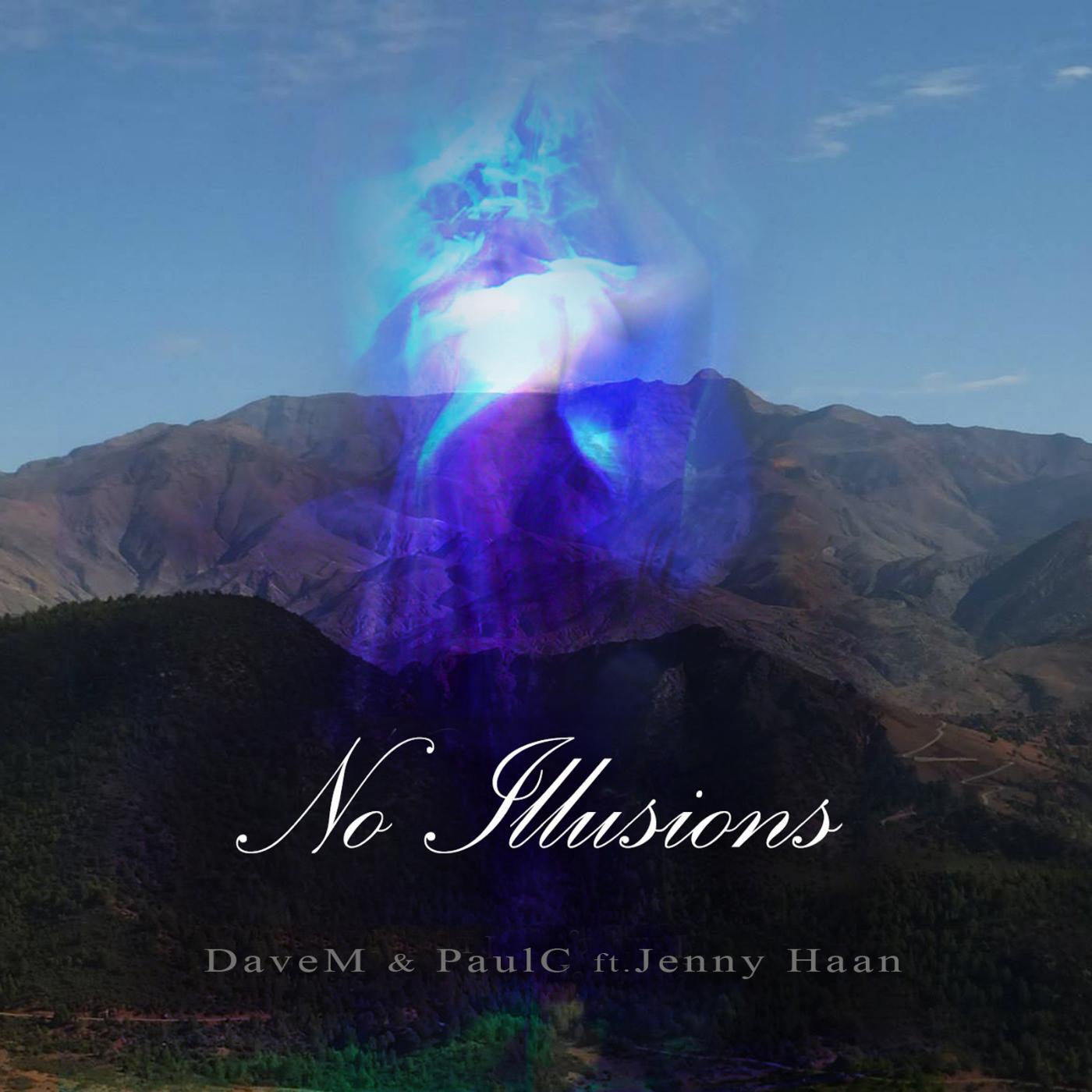 DaveM & PaulC - No Illusions (feat. Jenny Haan)