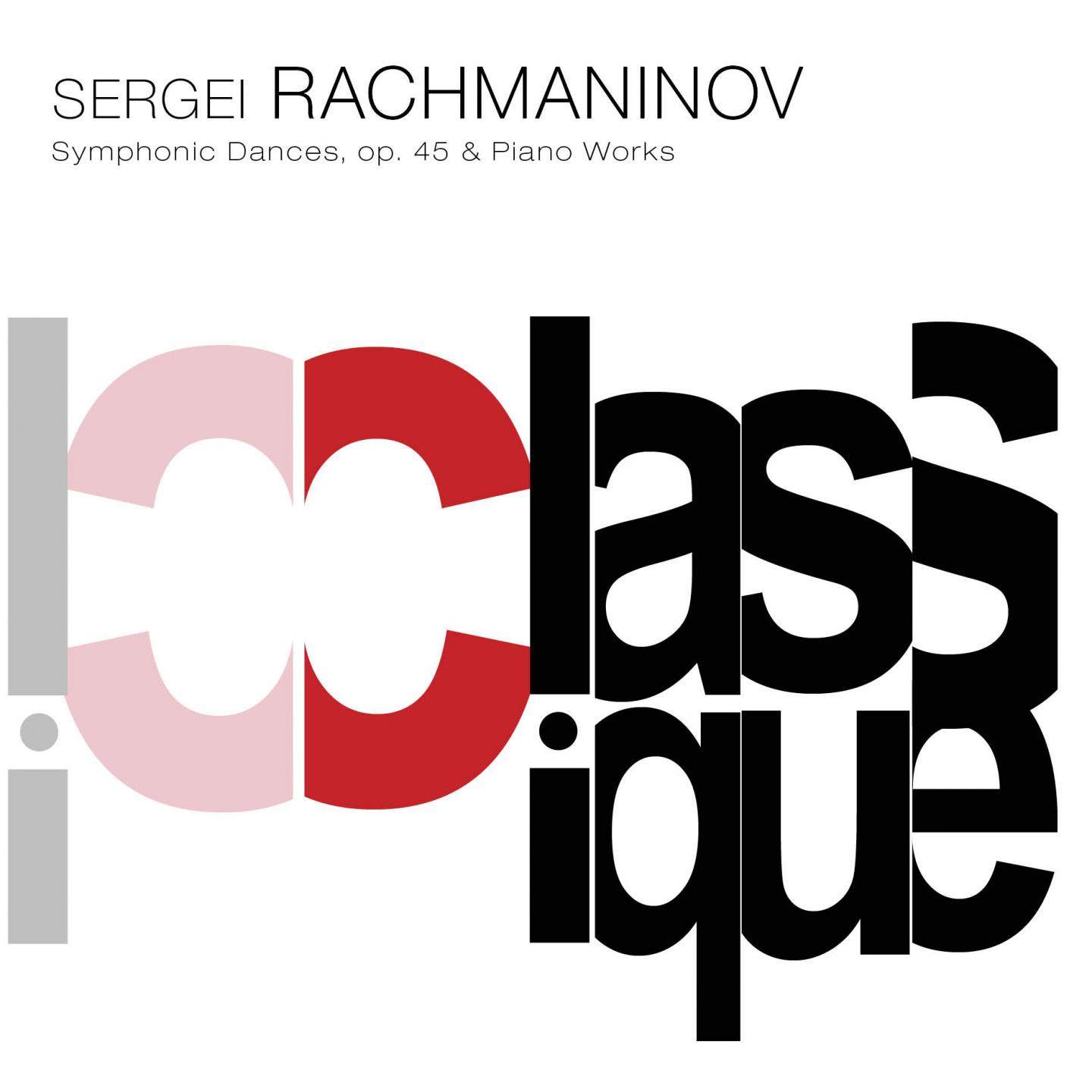 Постер альбома Rachmaninoff: Symphonic Dances, Op. 45, Piano Concerto No. 2, Op. 18 & 5 Morceaux de fantaisie, Op. 3