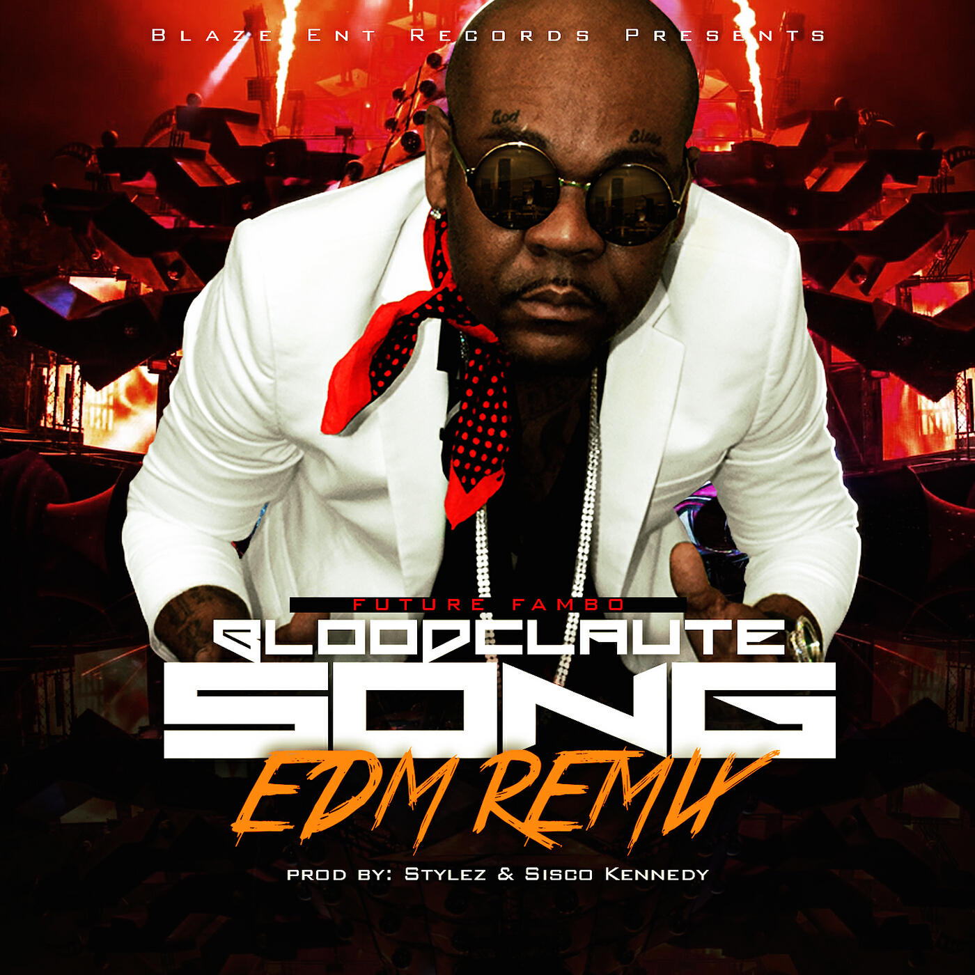 FUTURE FAMBO - Bloodclaute Song (EDM Remix) [feat. Stylez & Sisco Kennedy]