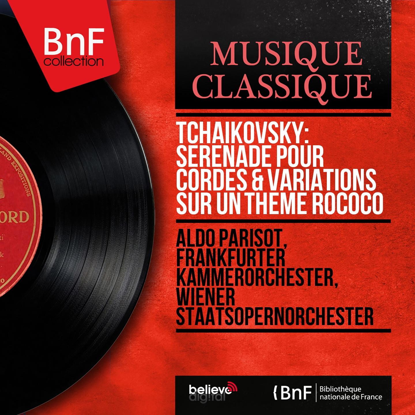 Постер альбома Tchaikovsky: Sérénade pour cordes & Variations sur un thème rococo (Mono Version)