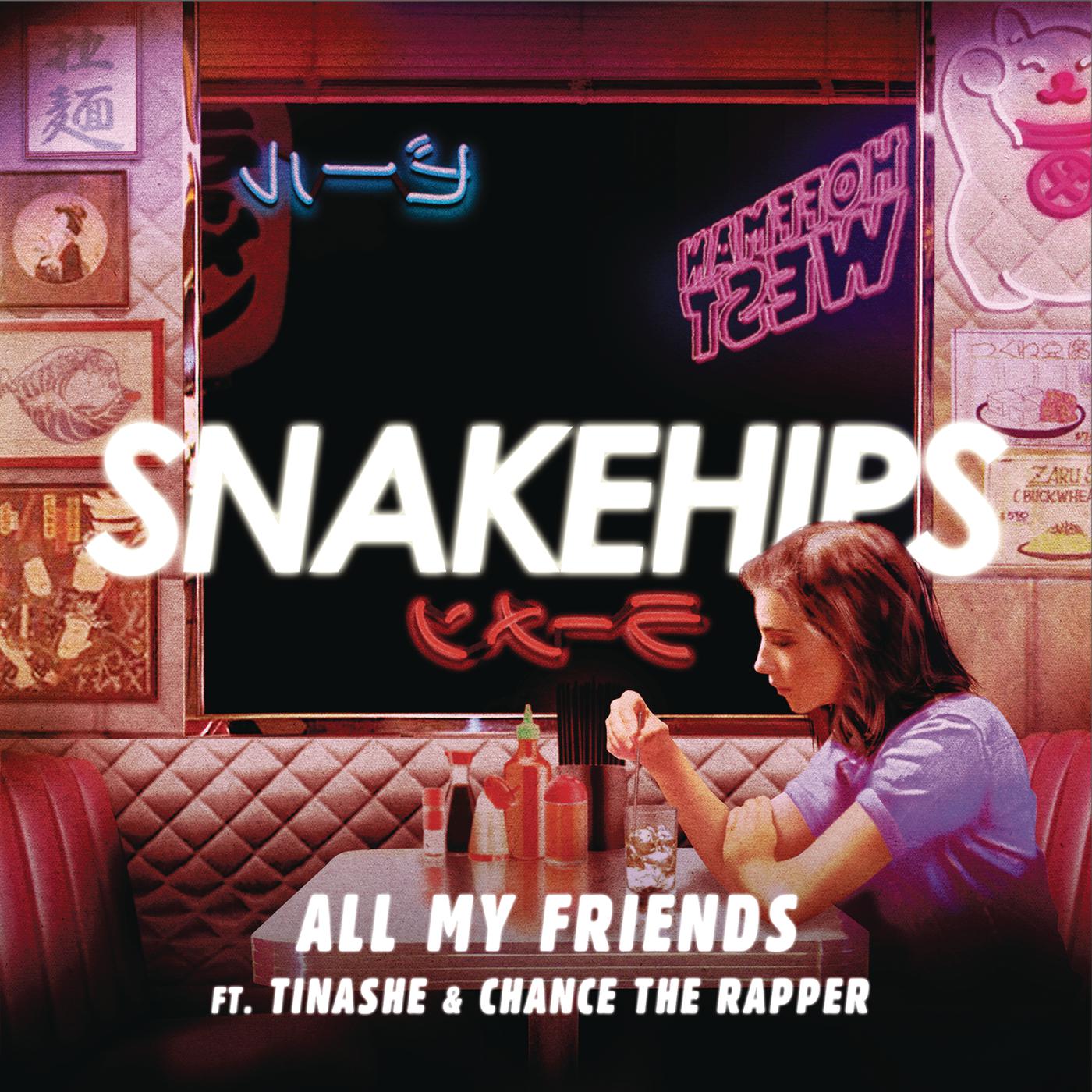 All my friends. Snakehips. Snakehips танец. Малика Сияй. Snakehips mo.