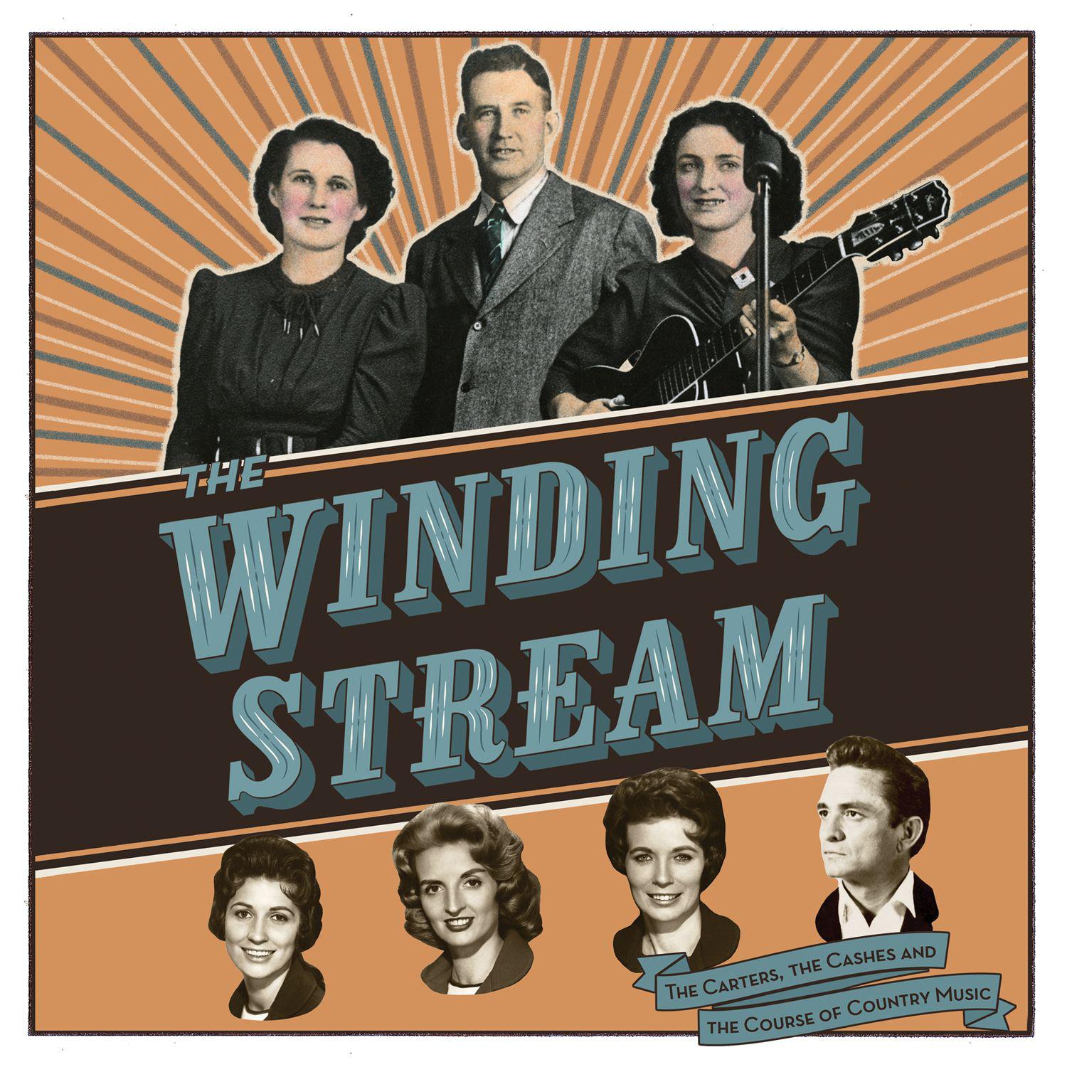 Постер альбома The Winding Stream-The Carters, The Cashes And The Course Of Country Music