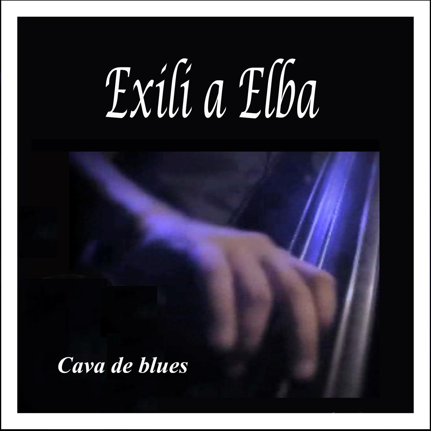 Постер альбома Cava de Blues: Exili a Elba