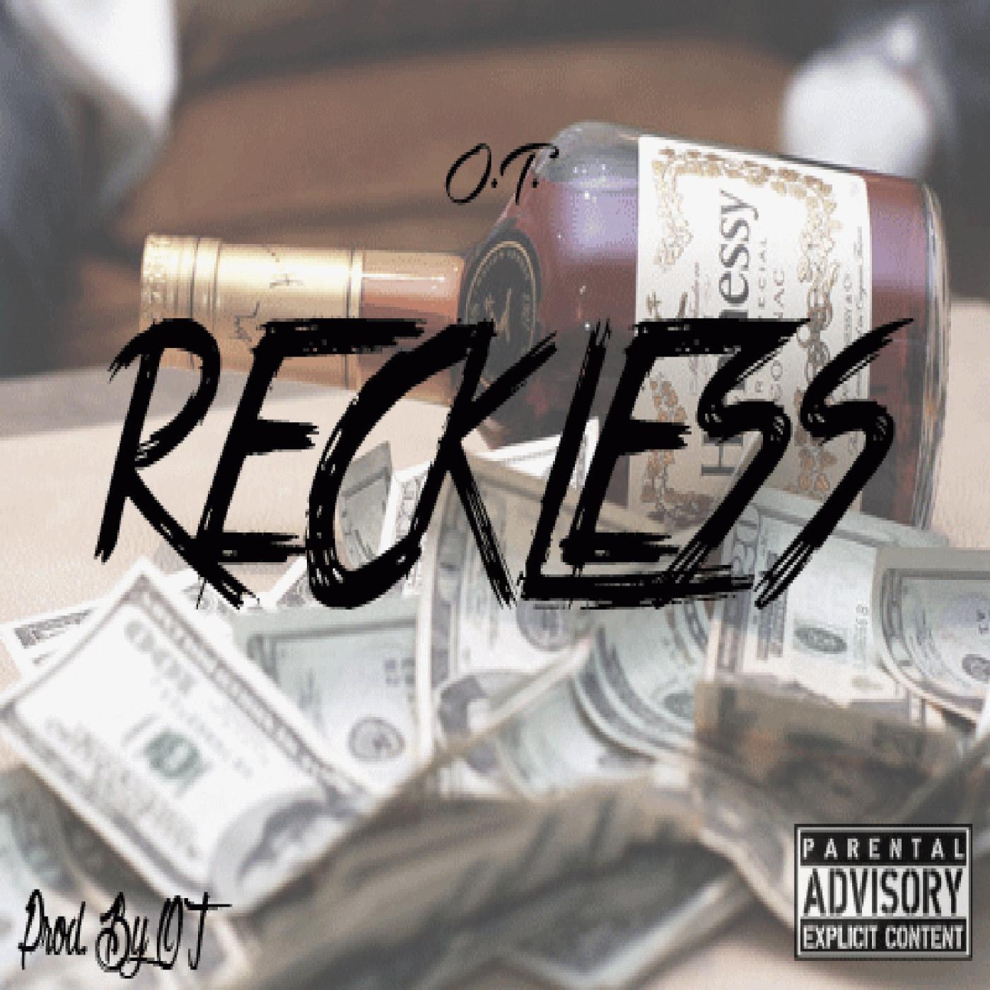 O.T - Reckless
