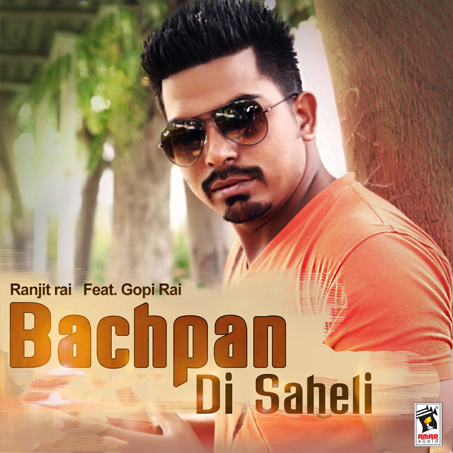 Ranjit Rai - Bachpan Di Saheli