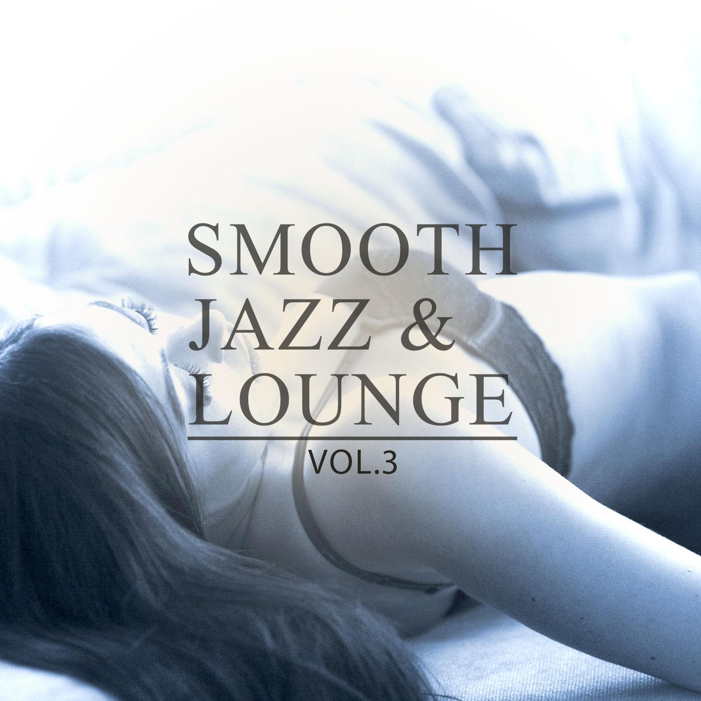 Постер альбома Smooth Jazz & Lounge, Vol. 3