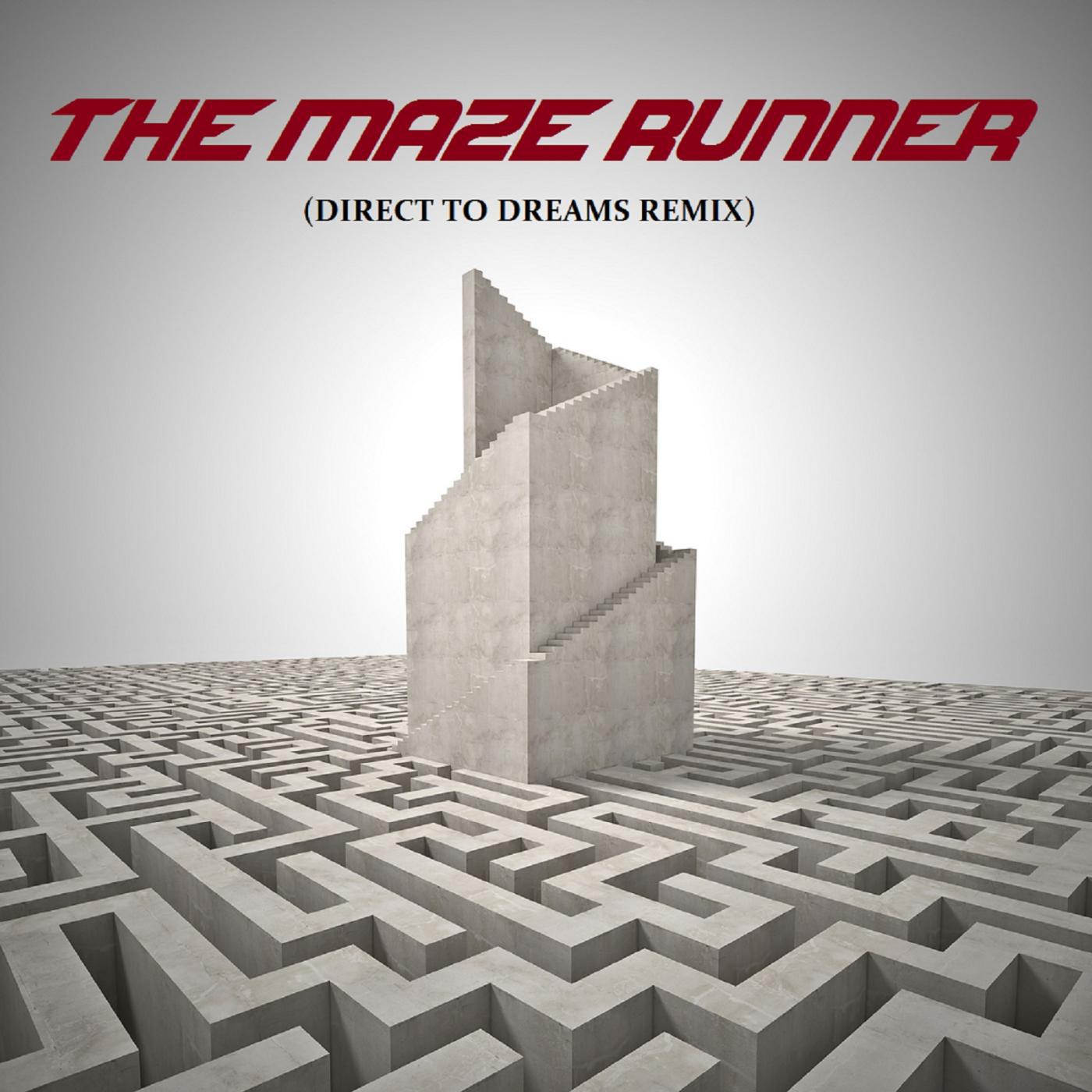 Постер альбома The Maze Runner (Direct to Dreams Remix)