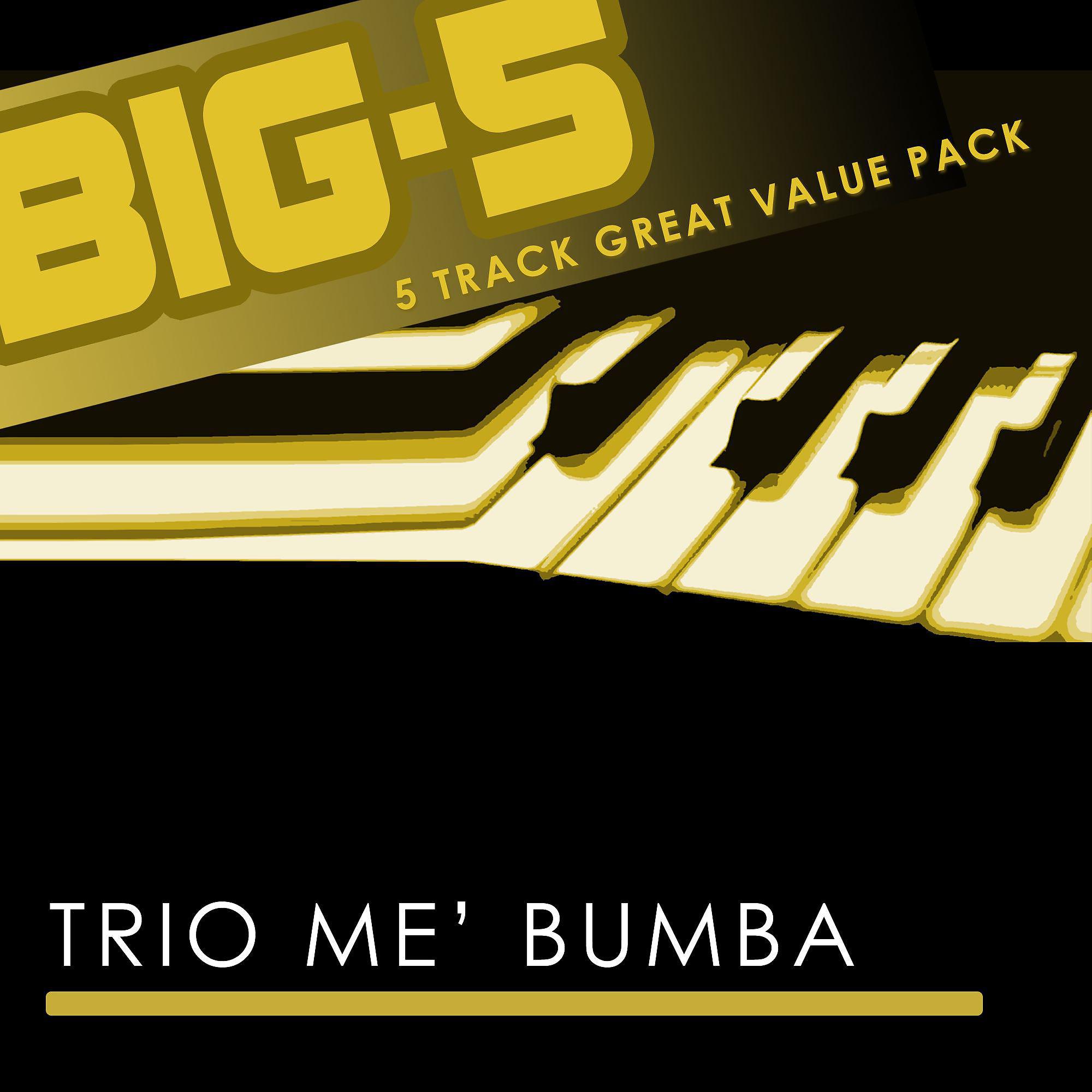 Постер альбома Big-5 : Trio Me' Bumba
