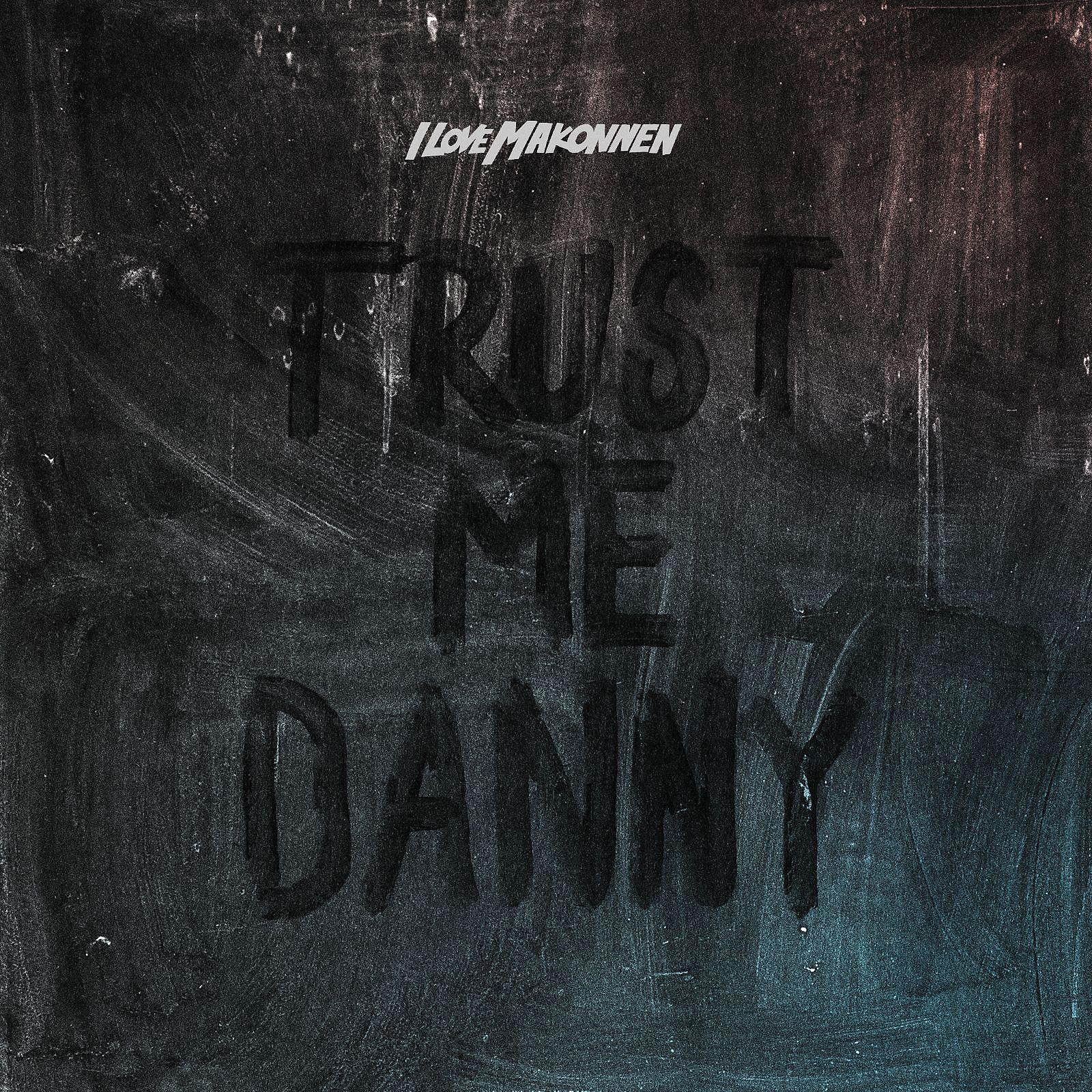 Постер альбома Trust Me Danny