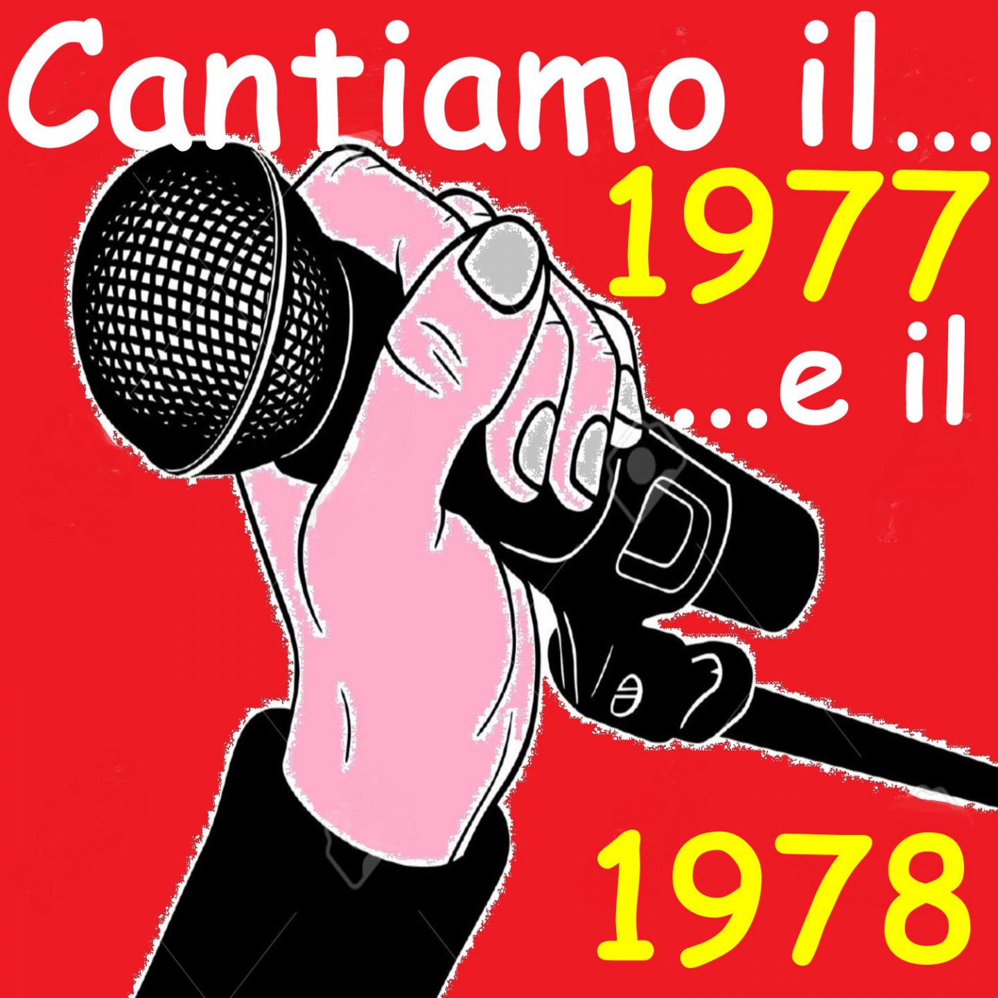 Постер альбома Cantiamo Il...1977 E Il 1978