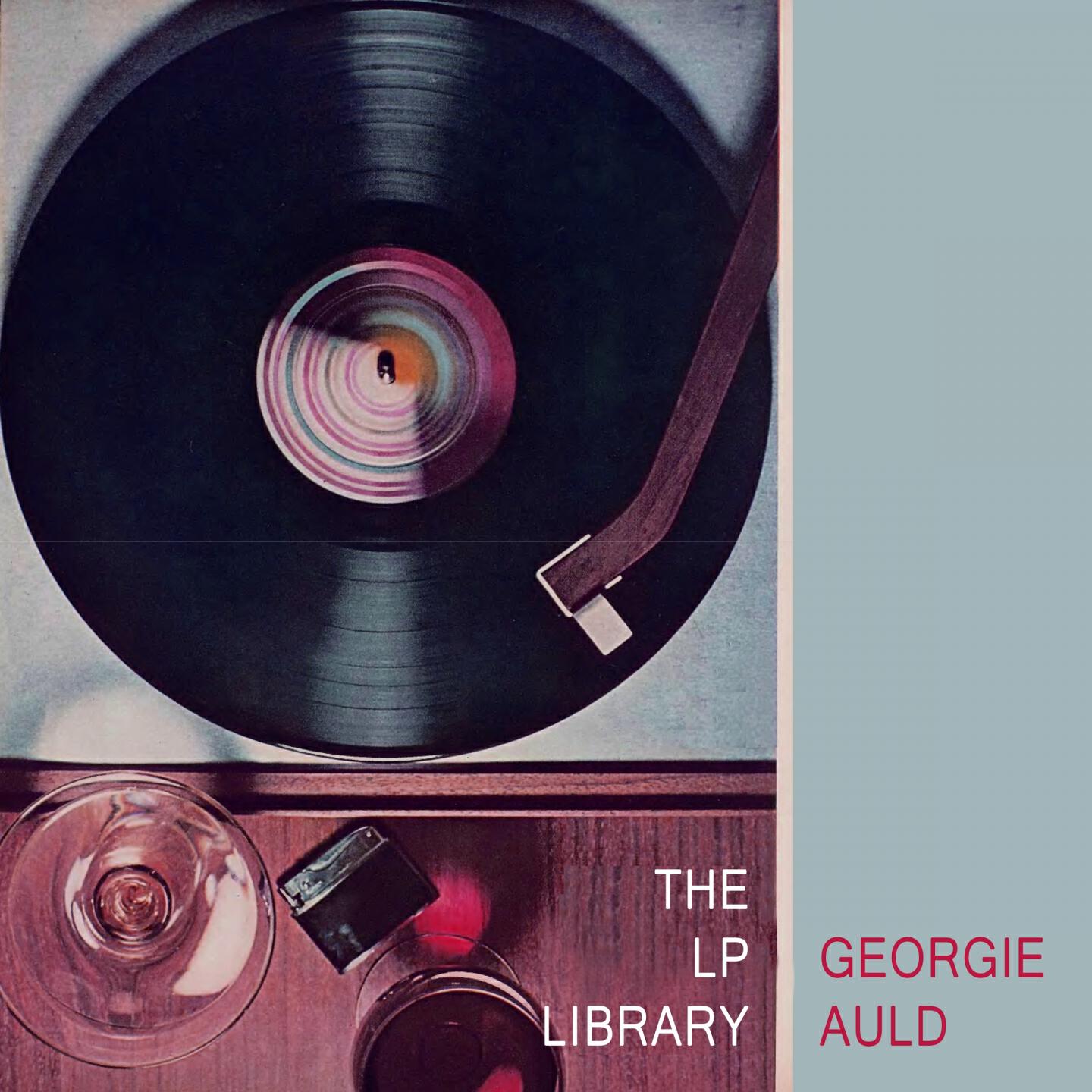 Georgie Auld - Just A Sittin' And A Rockin'