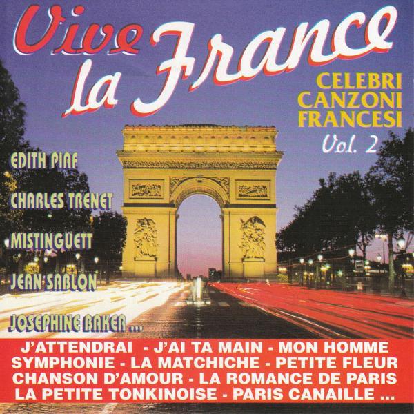 Постер альбома Vive La France Vol.2: "Celebri Canzoni Francesi"
