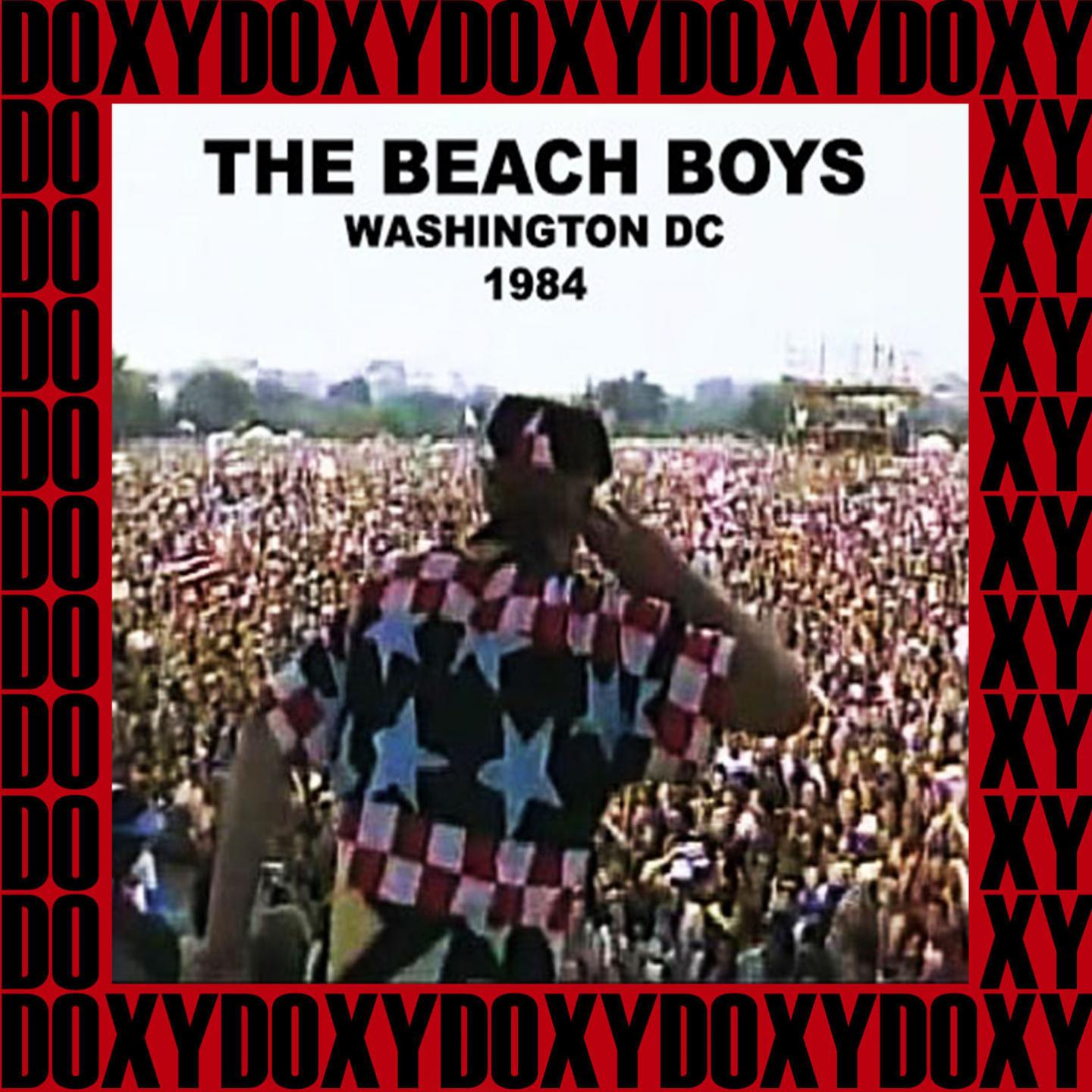 Постер альбома Washington Monument, Washington, July 4th, 1984 (Doxy Collection, Remastered, Live on Fm Broadcasting)