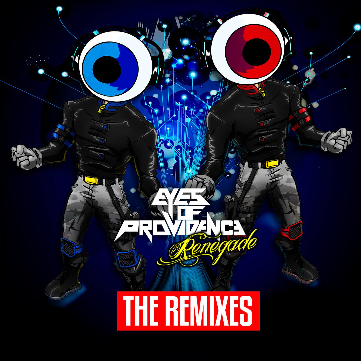 Eyes Of Providence - Renegade (Eyes Of Providence Remix)