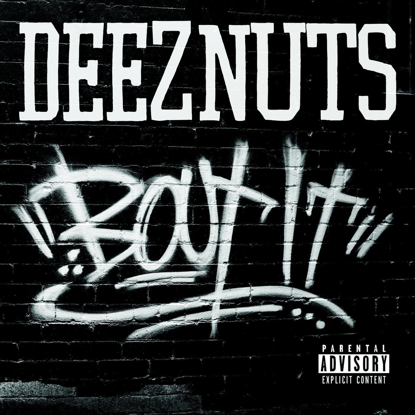 Deez Nuts - Shot After Shot