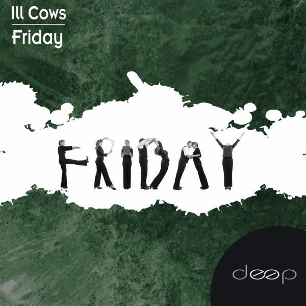Ill Cows - Friday Morning (Greenfish Remix)