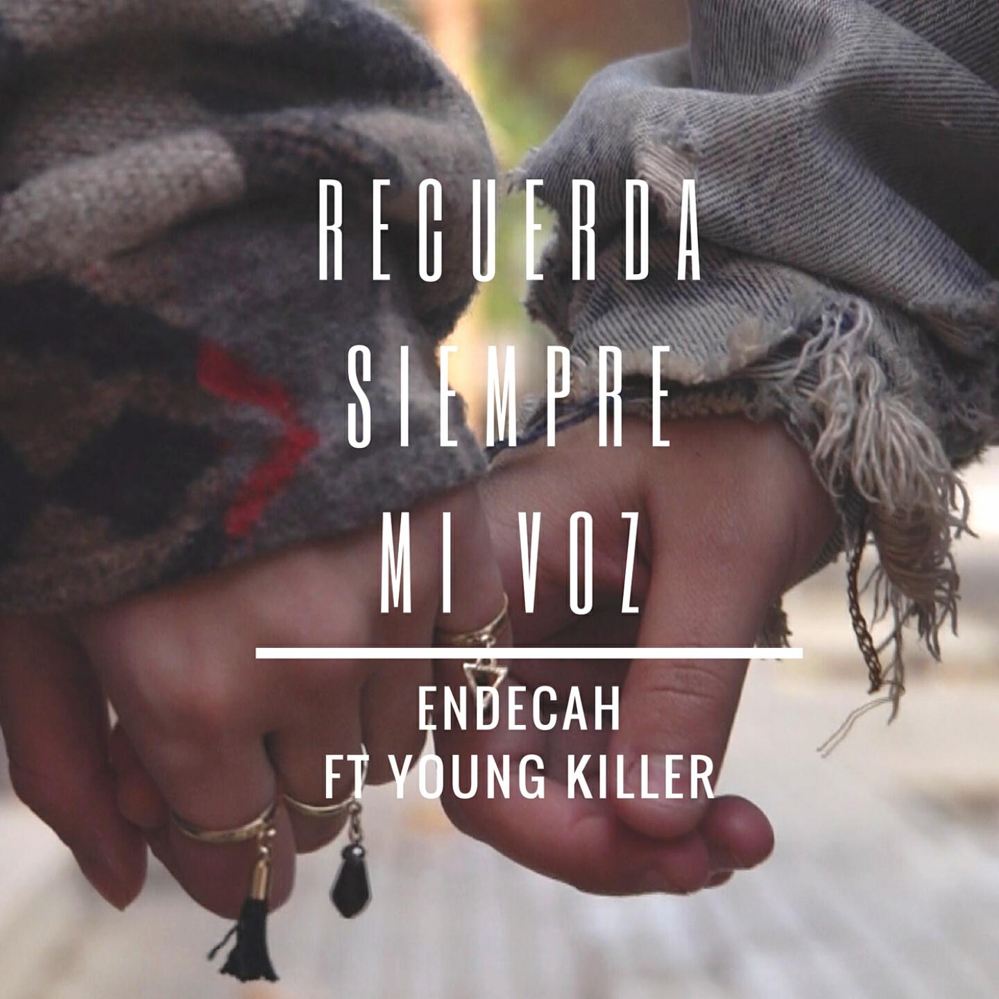 Endecah - Recuerda Siempre Mi Voz