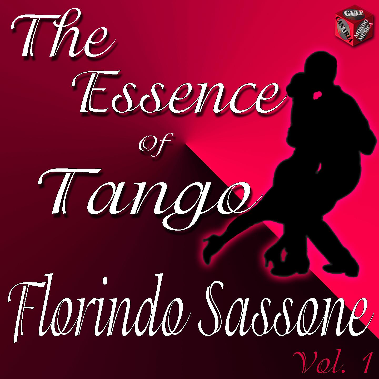 Постер альбома The Essence of Tango: Florindo Sassone, Vol. 1