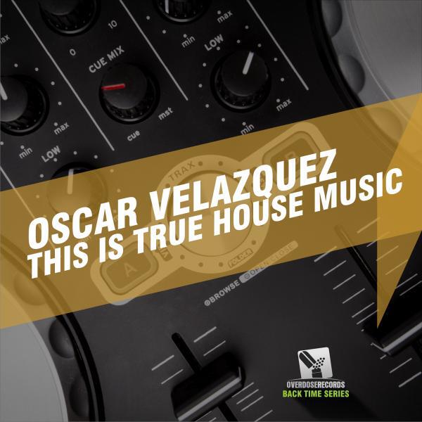 Oscar Velazquez - True House Music (Xavier Santos & Carlos Gomix Remix)